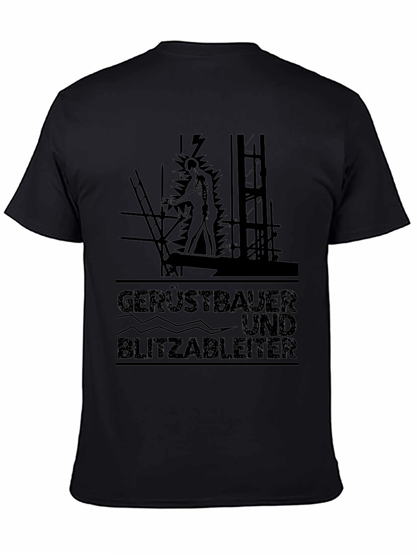Gerüstbauer Und Blitzableiter Black T-Shirt