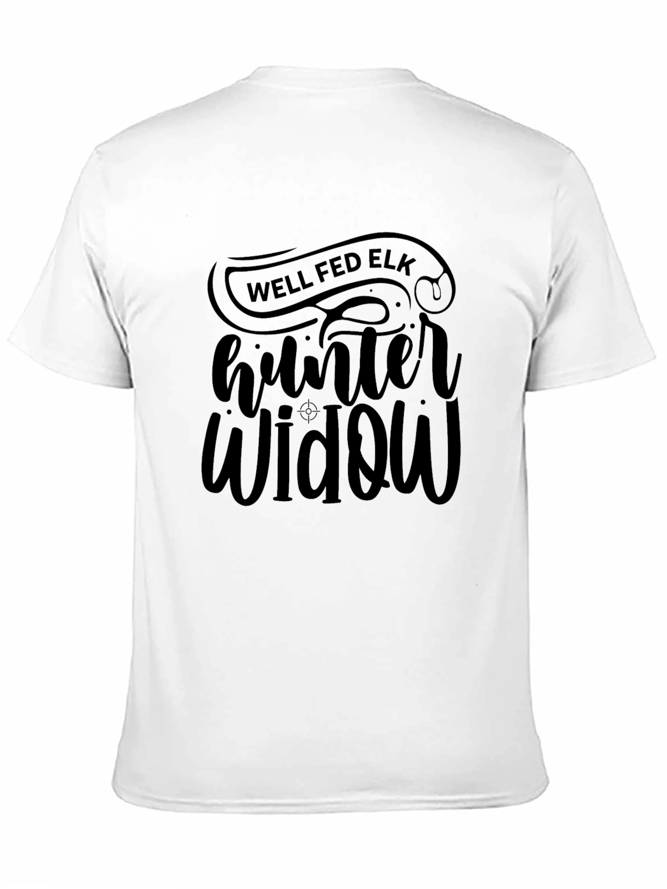 Well Fed Elk Hunter Widow Black T-Shirt