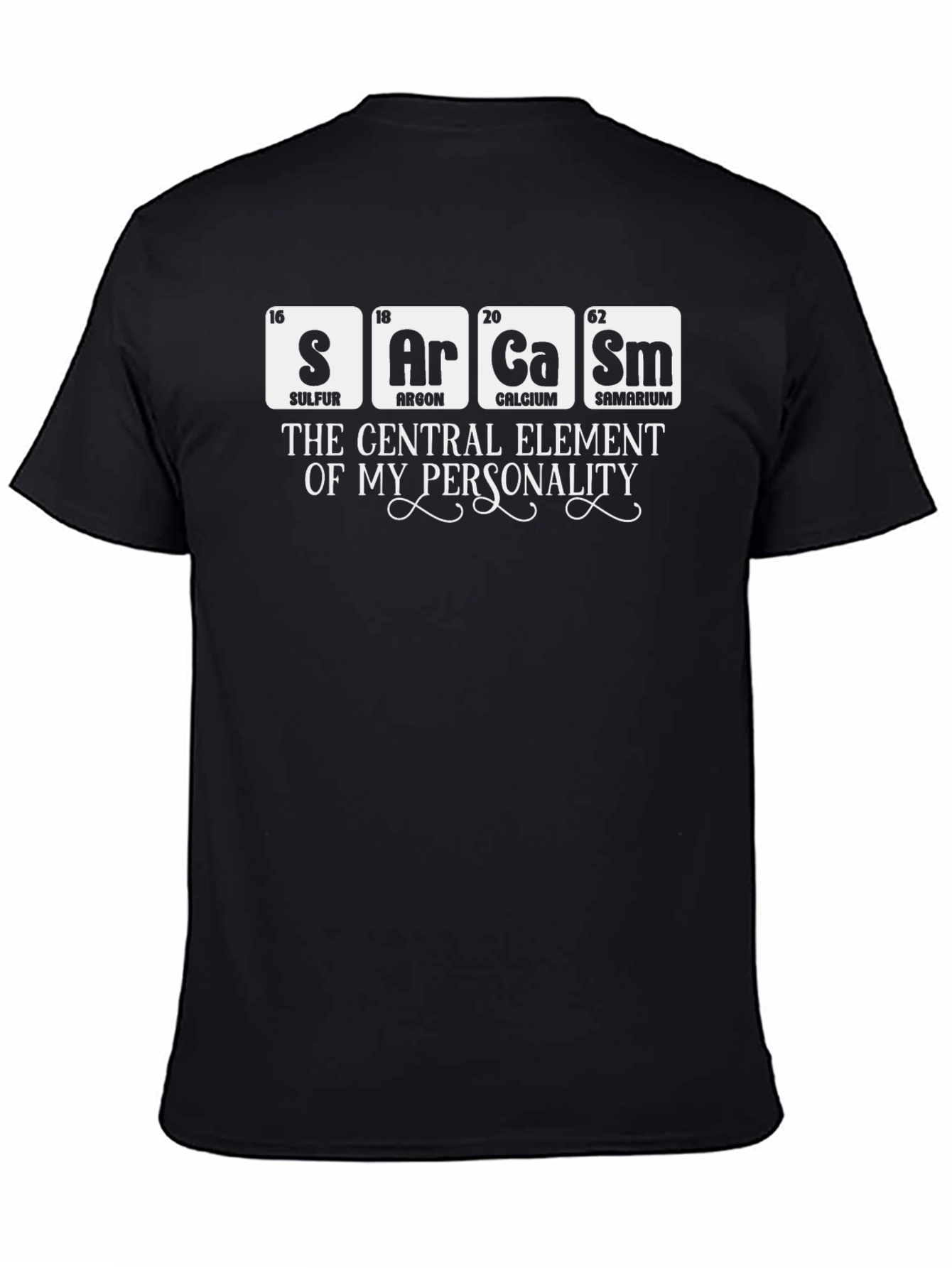 Sarcasm Element T-Shirt - Funny Personality Tee