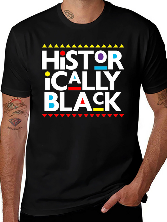 Historically Black T-Shirt - Stylish Graphic Tee
