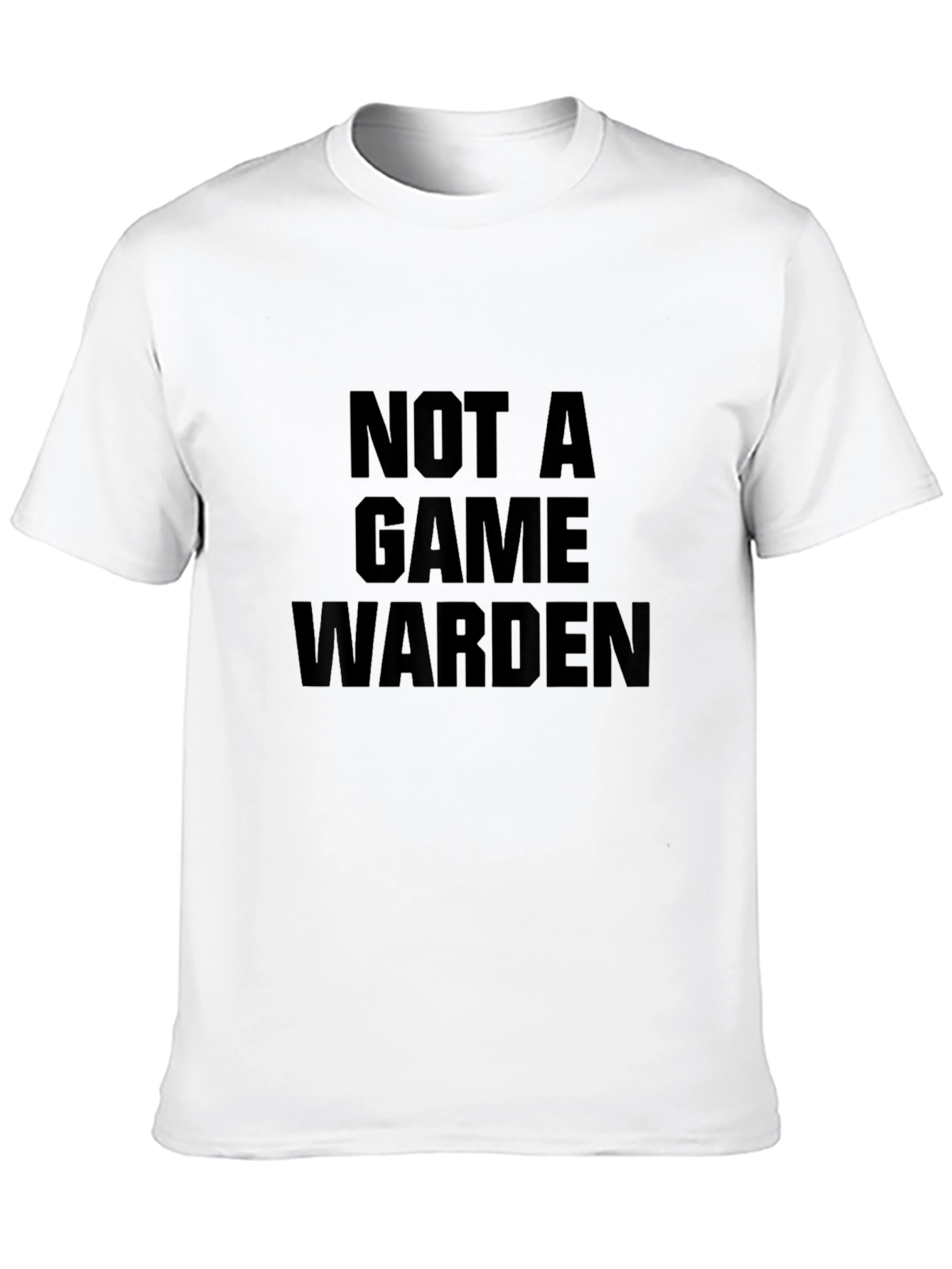 Not a Game Warden Black T-Shirt
