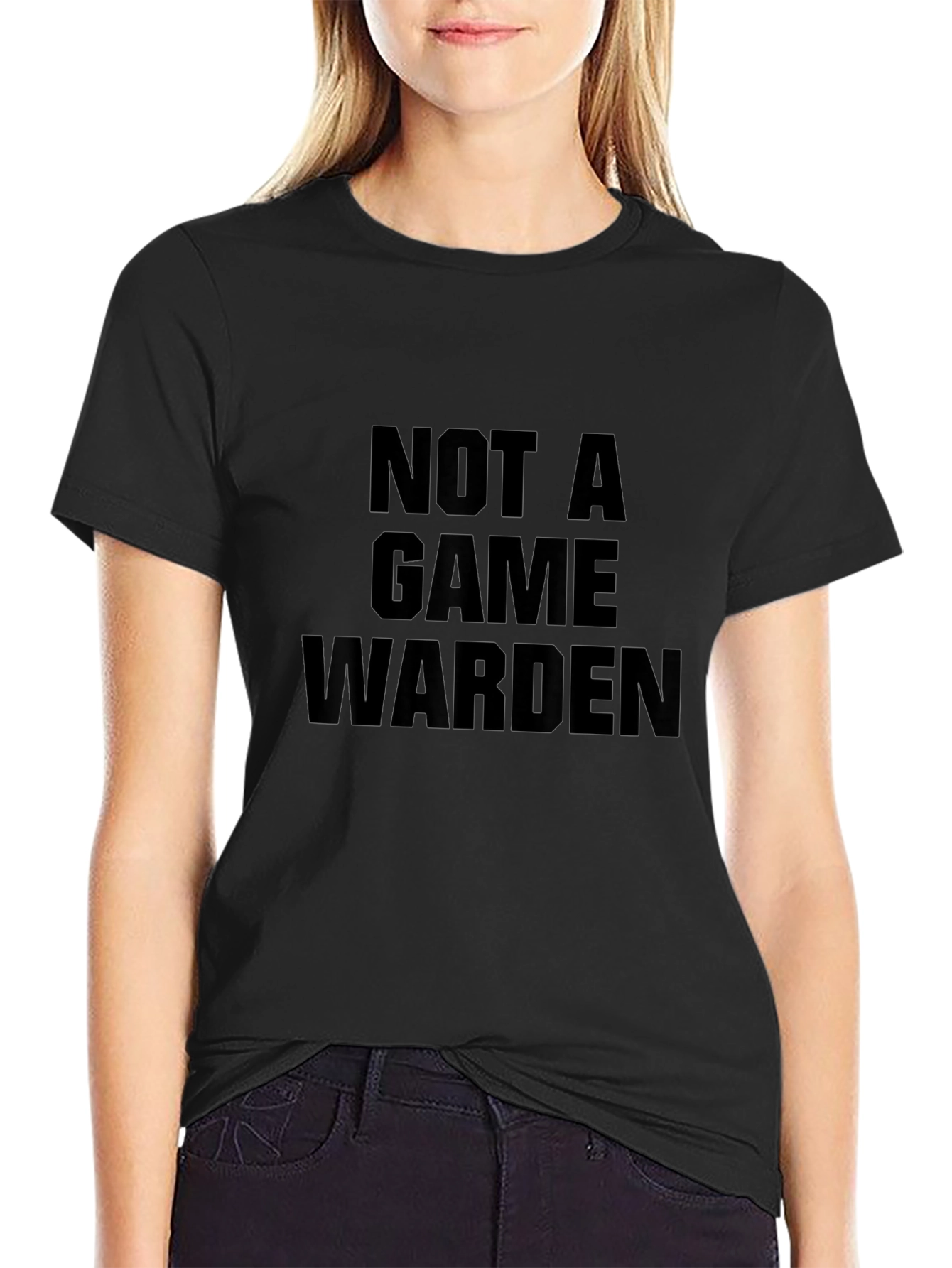 Not a Game Warden Black T-Shirt