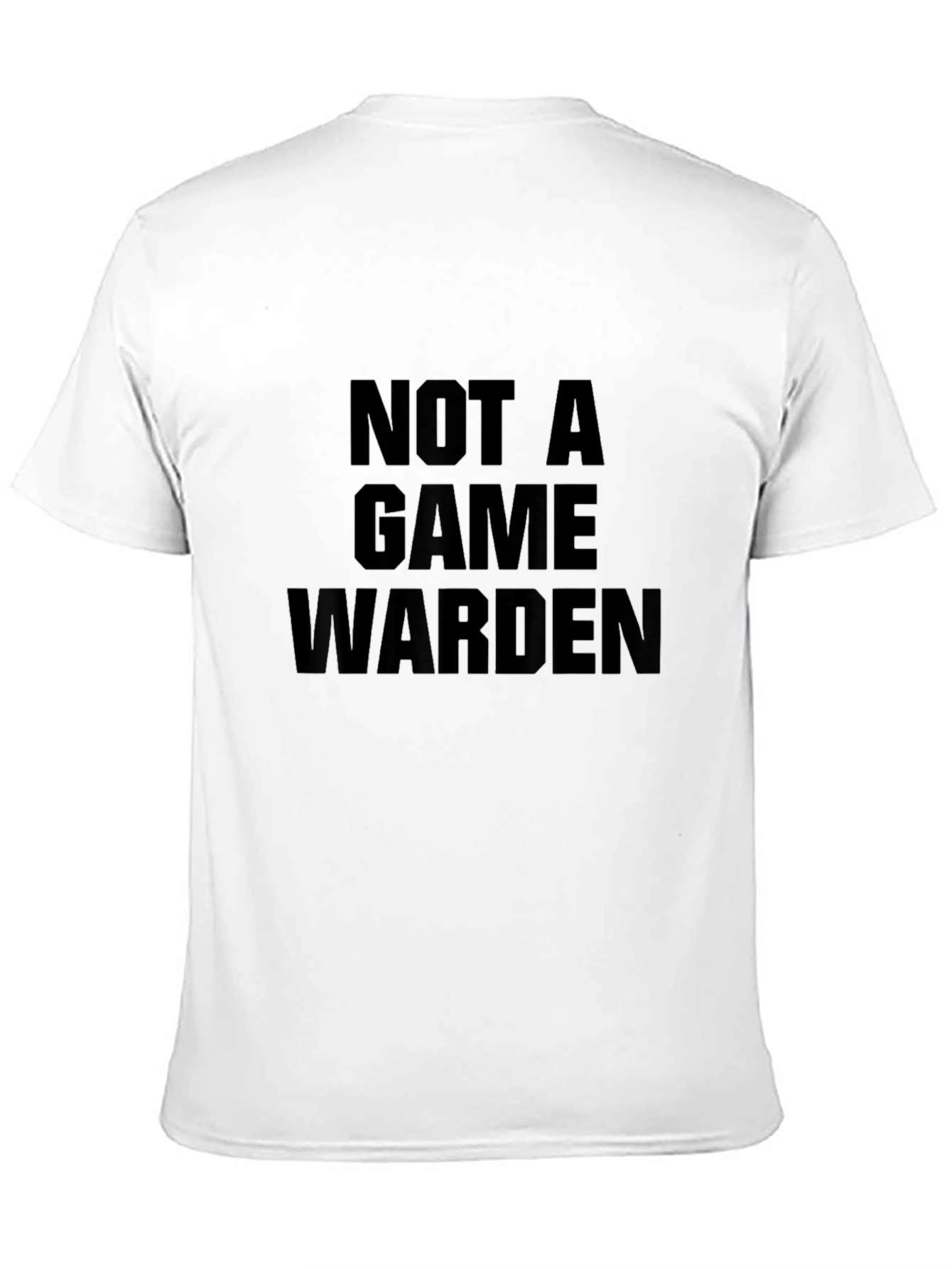Not a Game Warden Black T-Shirt