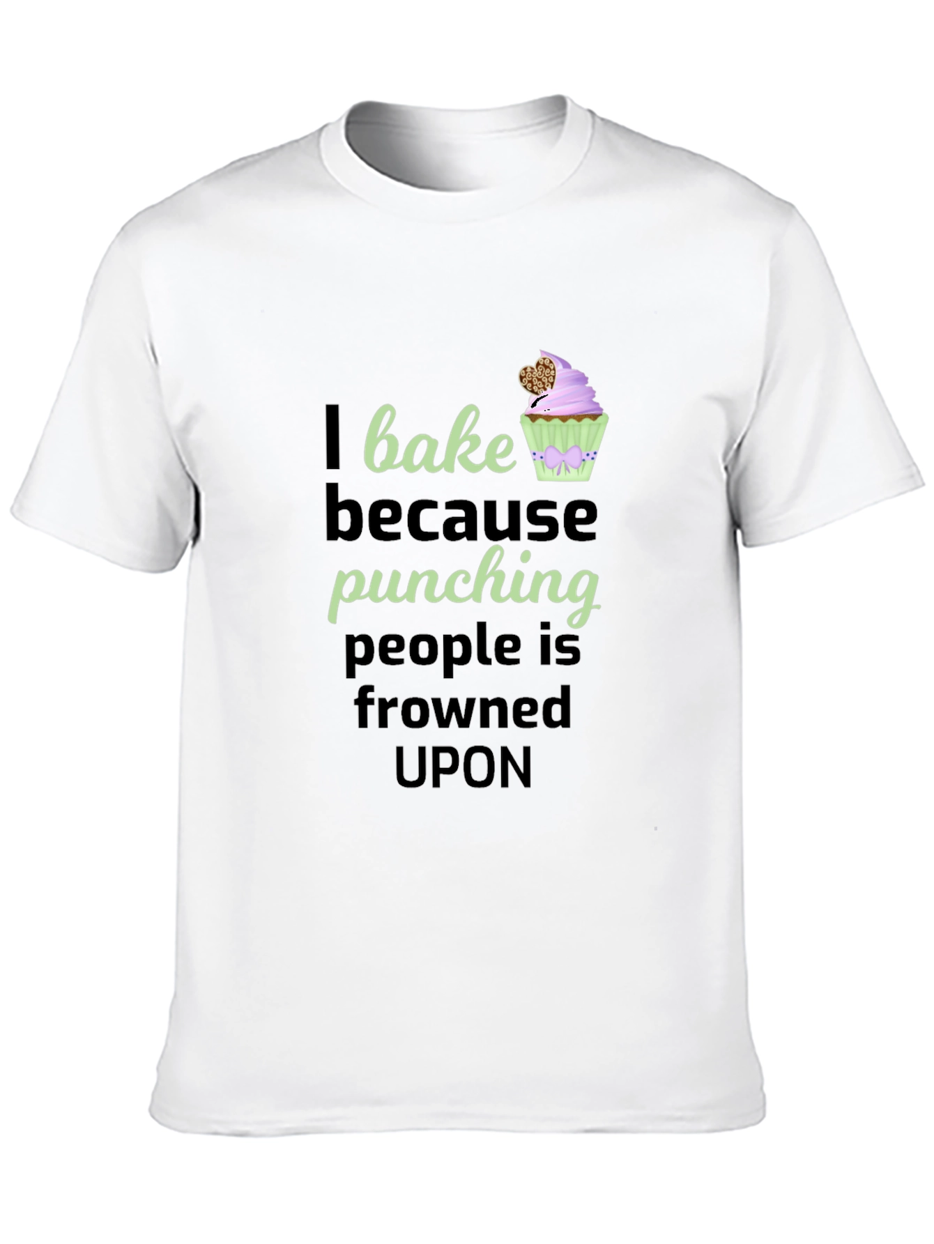 I Bake Because Punching T-Shirt