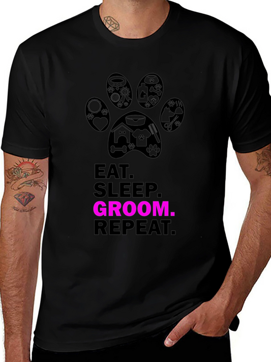 Eat Sleep Groom Repeat T-Shirt - Pet Groomer Gift