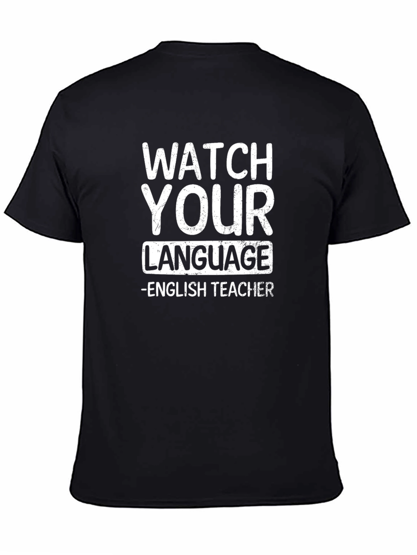 Watch Your Language English Teacher Graphic Tee