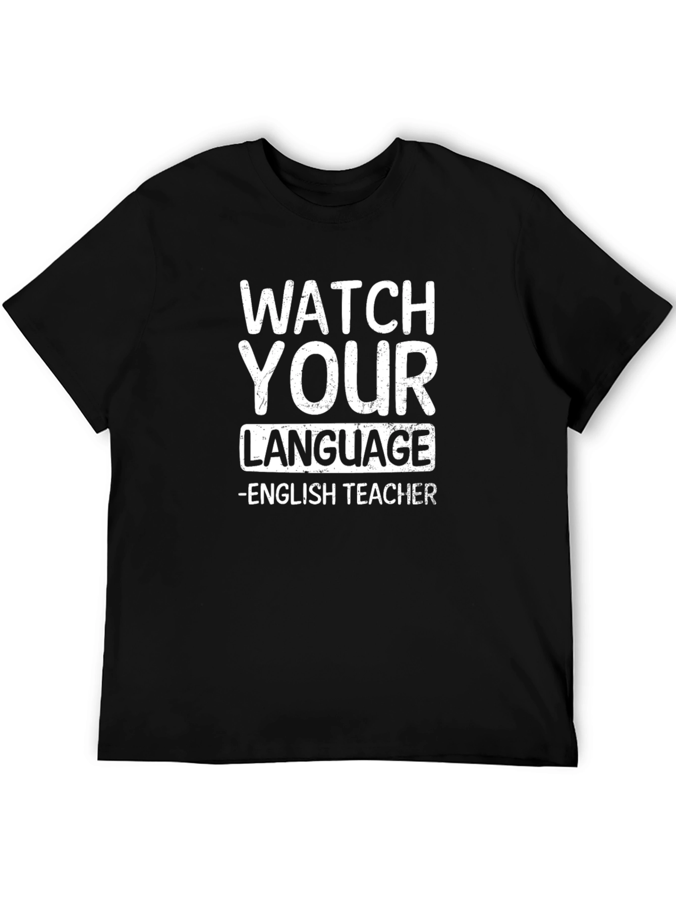 Watch Your Language English Teacher Graphic Tee