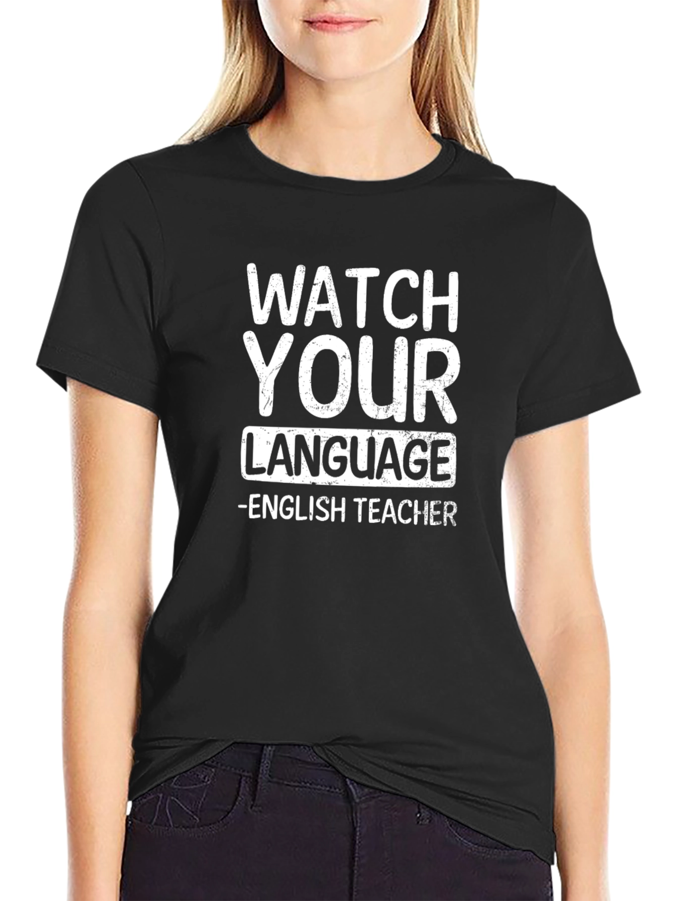 Watch Your Language English Teacher Graphic Tee