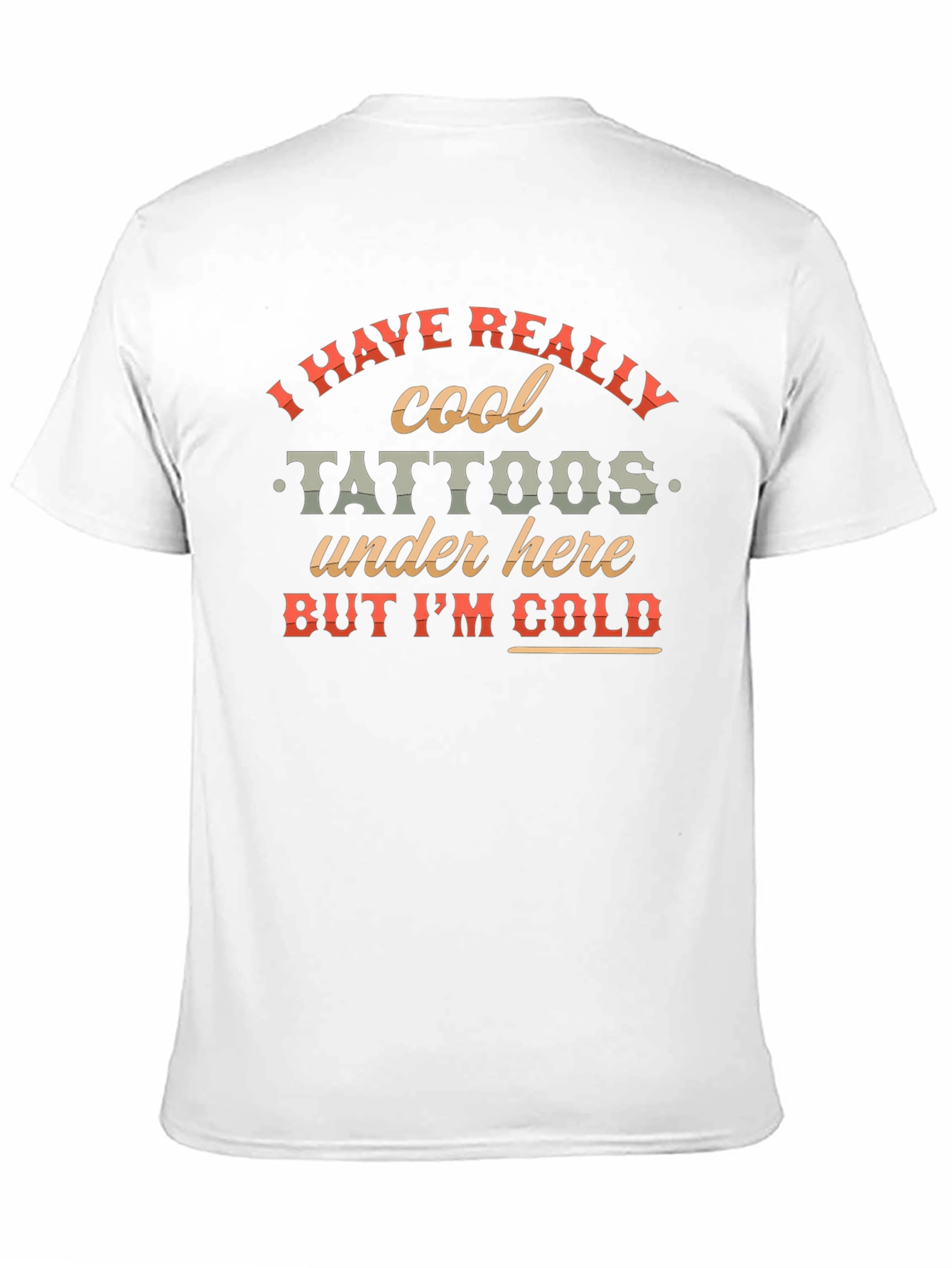 Cool Tattoos Under Here Graphic Tee