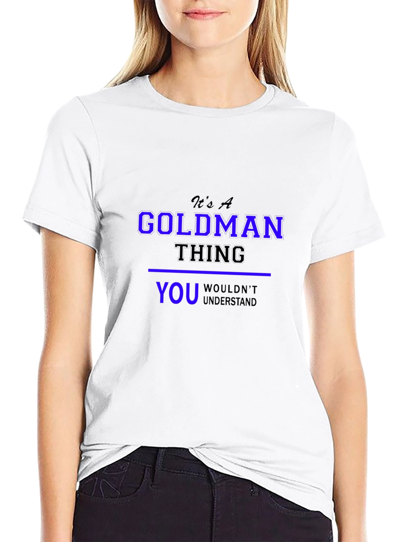 Its A Goldman Thing T-Shirt