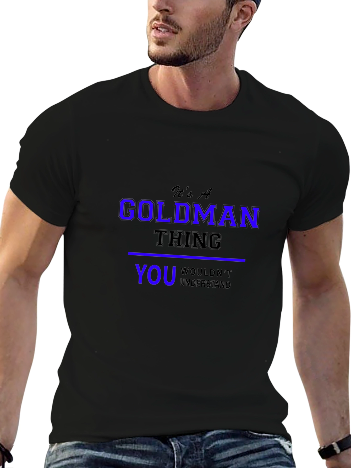 Its A Goldman Thing T-Shirt