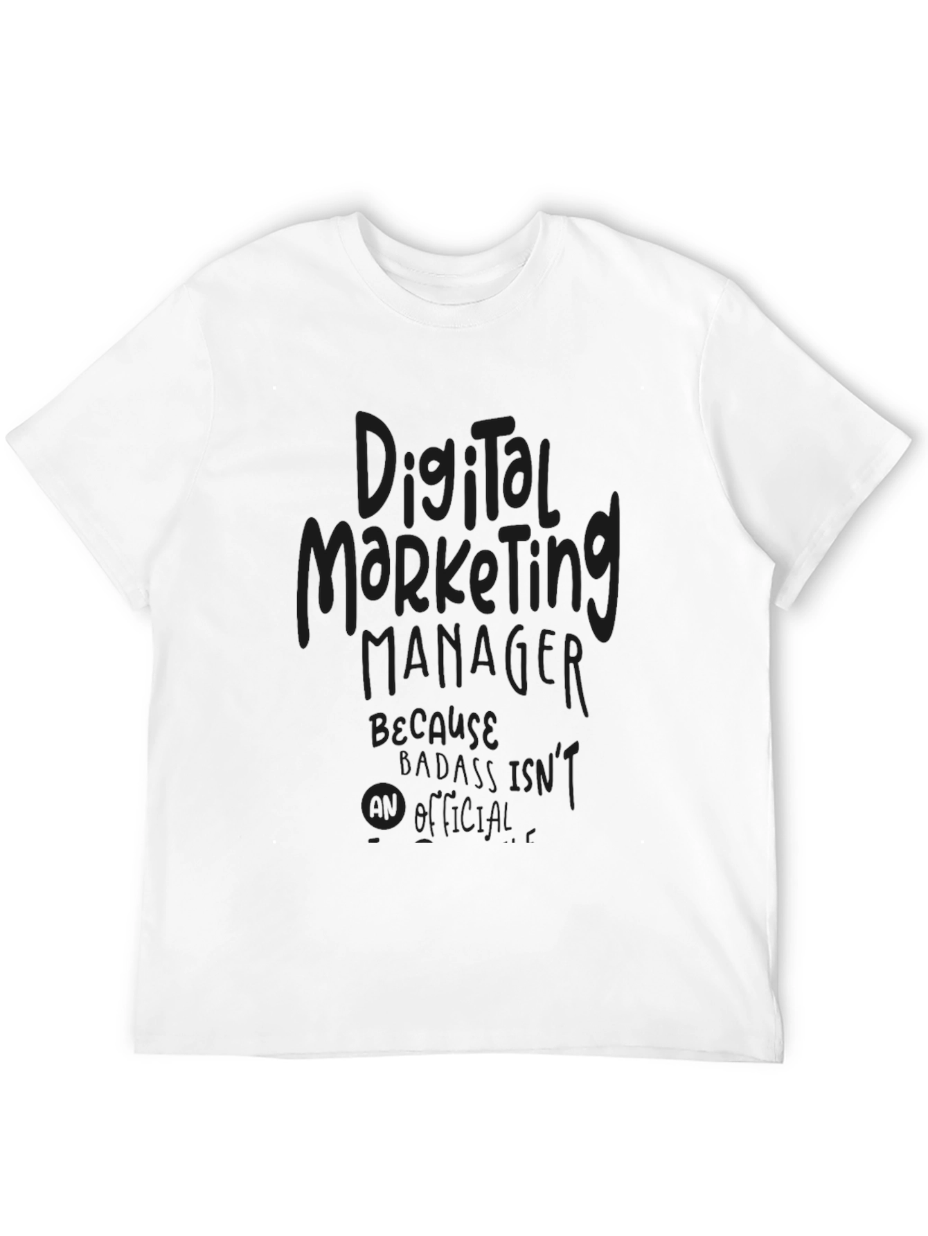 Digital Marketing Manager Funny Graphic Tee