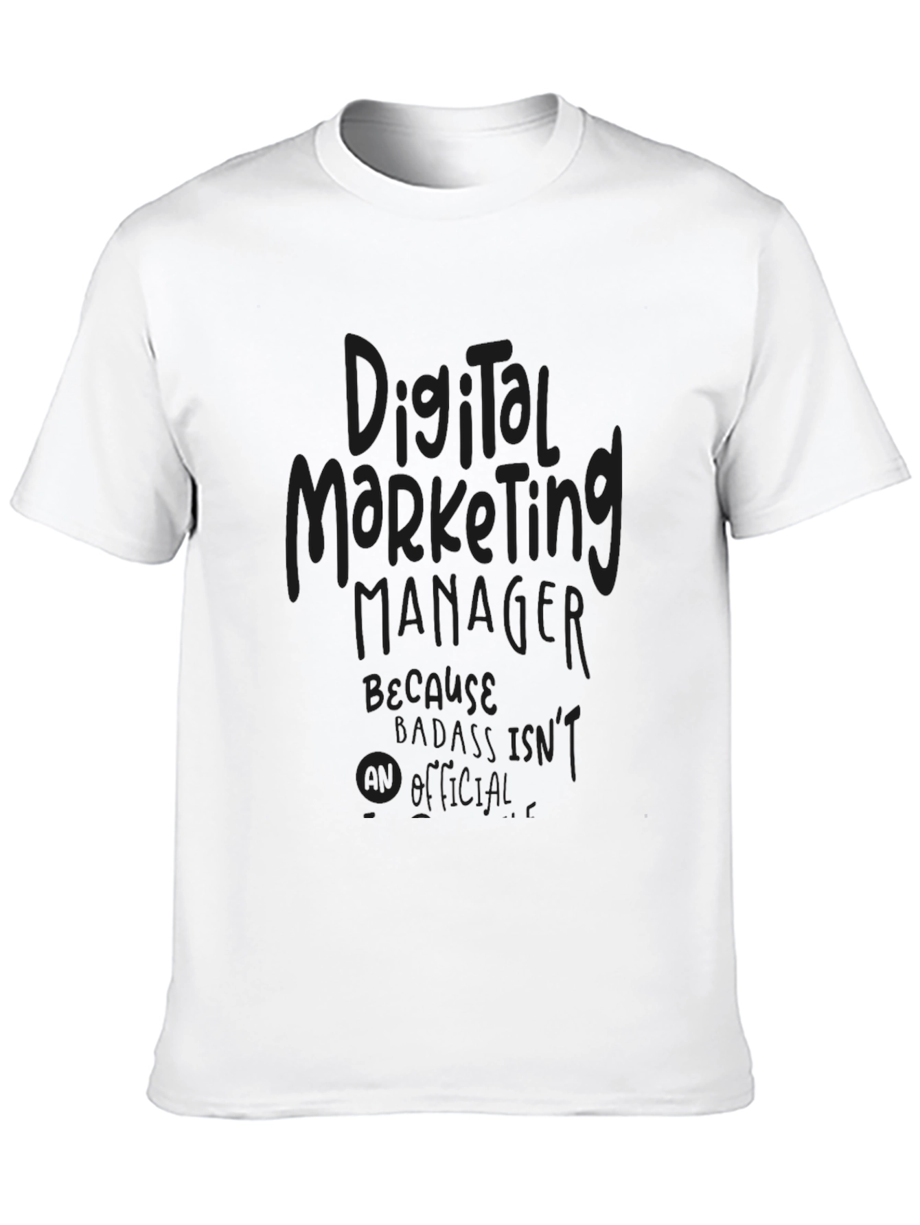 Digital Marketing Manager Funny Graphic Tee