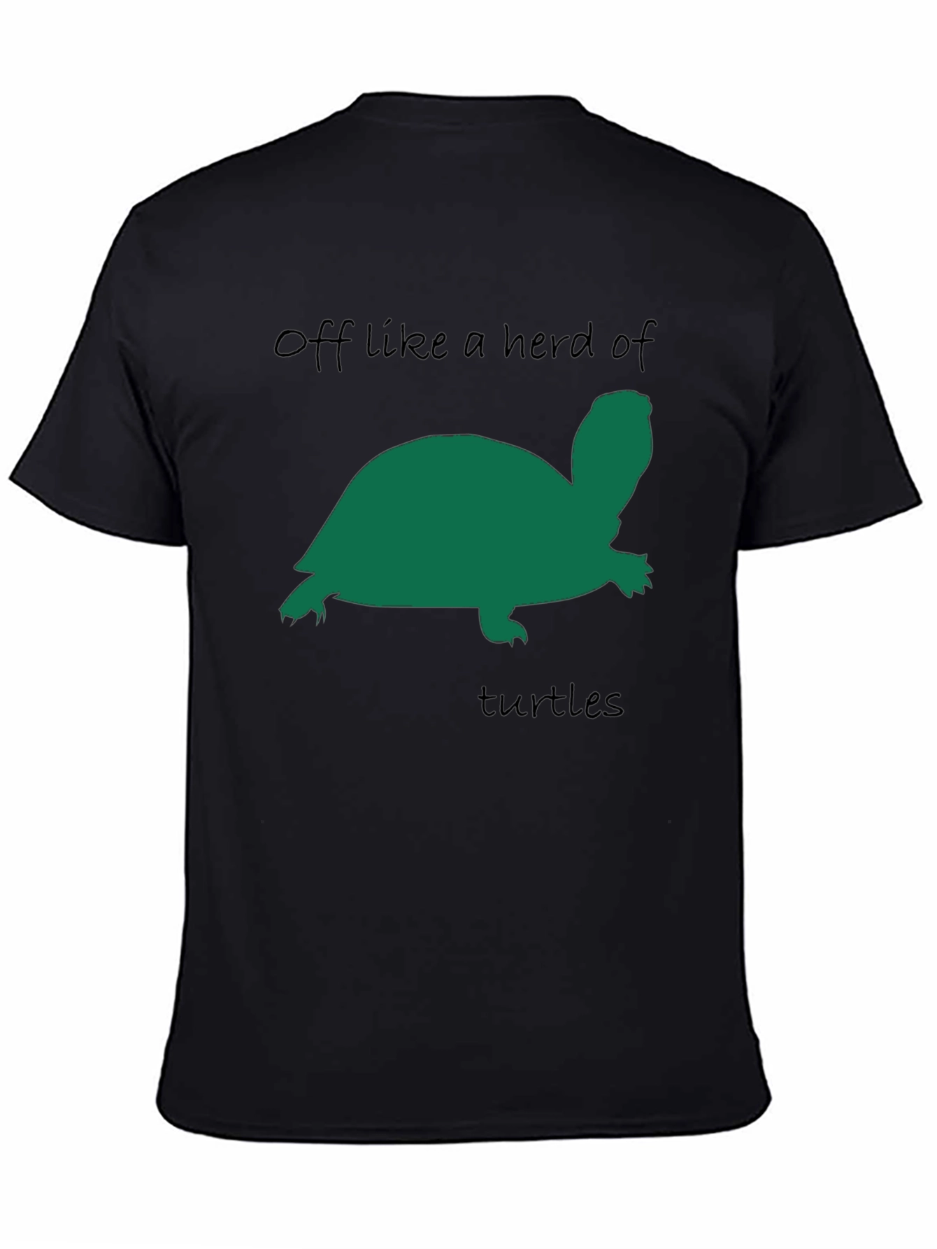 Off Like a Herd of Turtles Graphic Tee