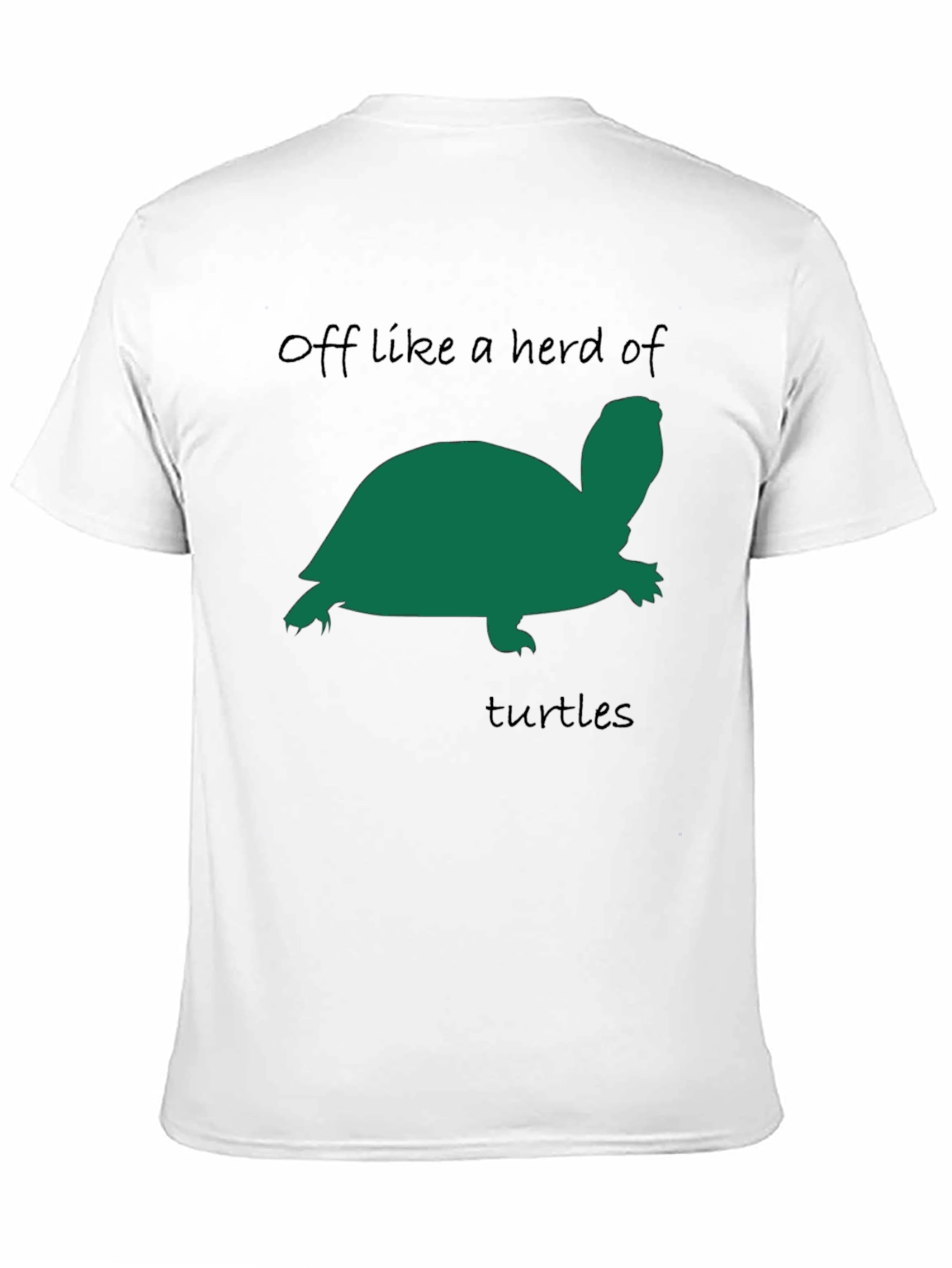Off Like a Herd of Turtles Graphic Tee