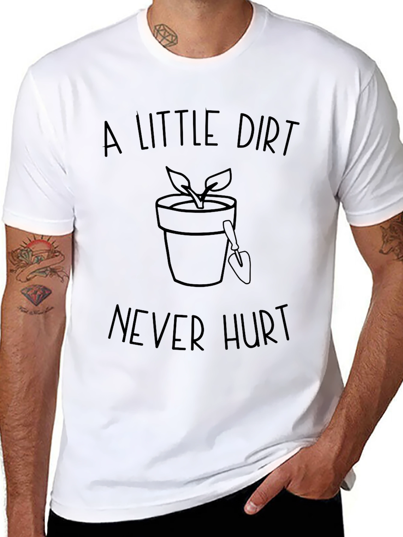 A Little Dirt Never Hurt Gardening T-Shirt