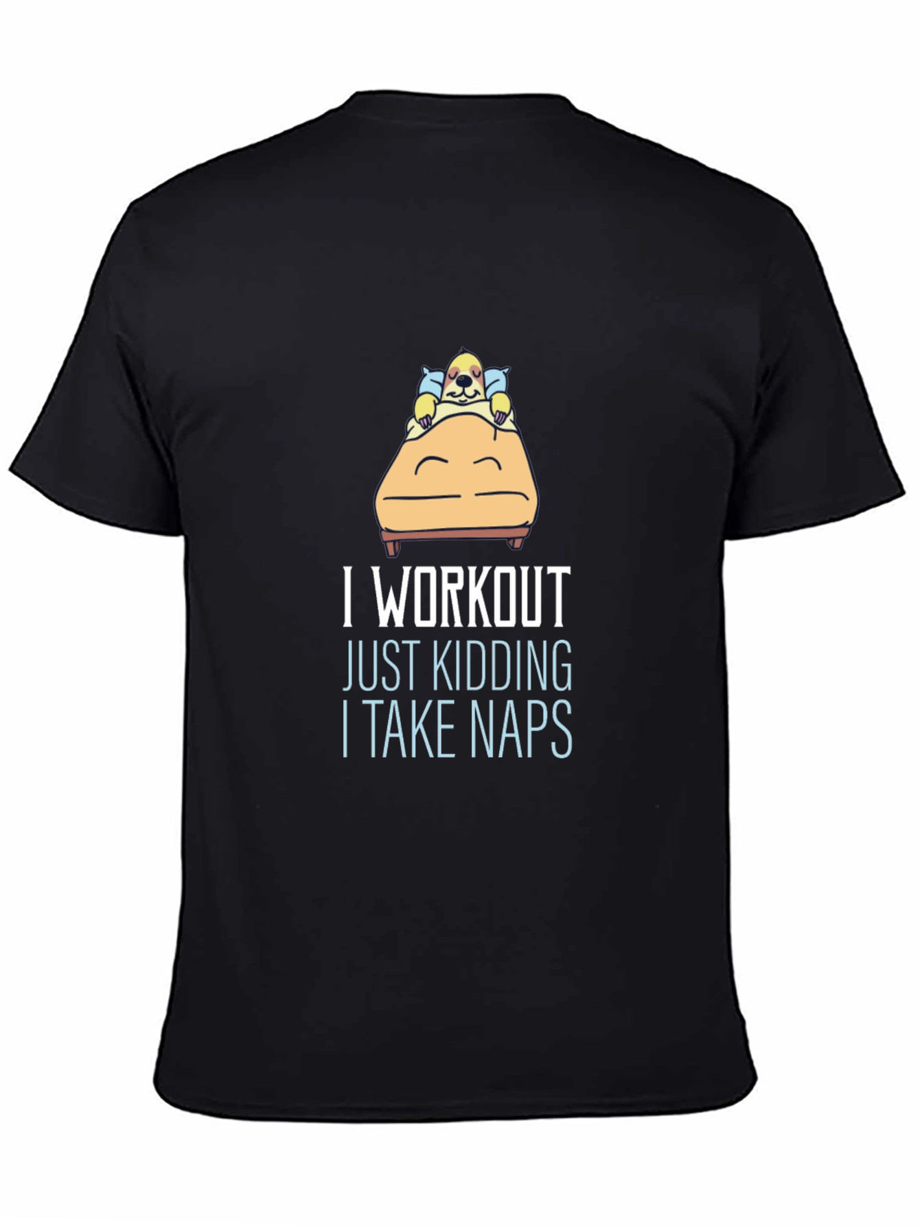 Funny Napping T-Shirt - I Workout Just Kidding