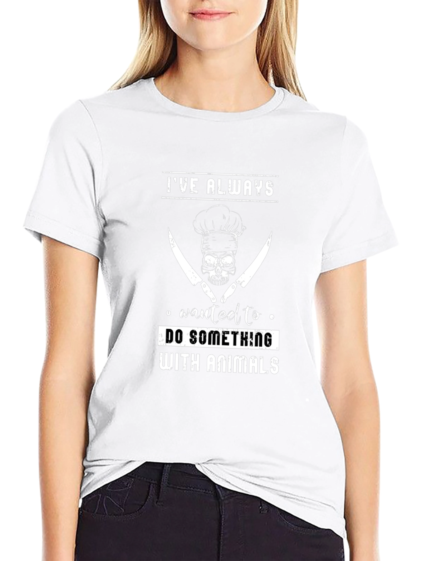 Ive Always Wanted to do Something With Animals T-Shirt