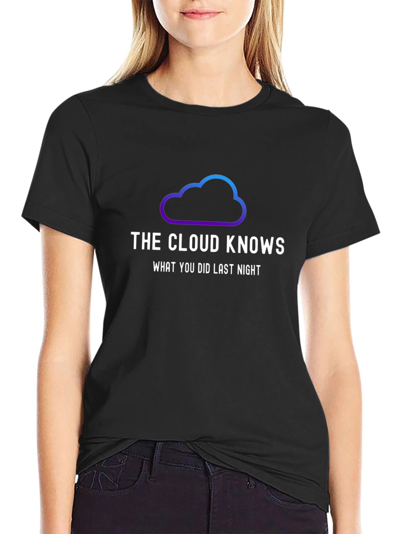 The Cloud Knows T-Shirt - Trendy Graphic Tee