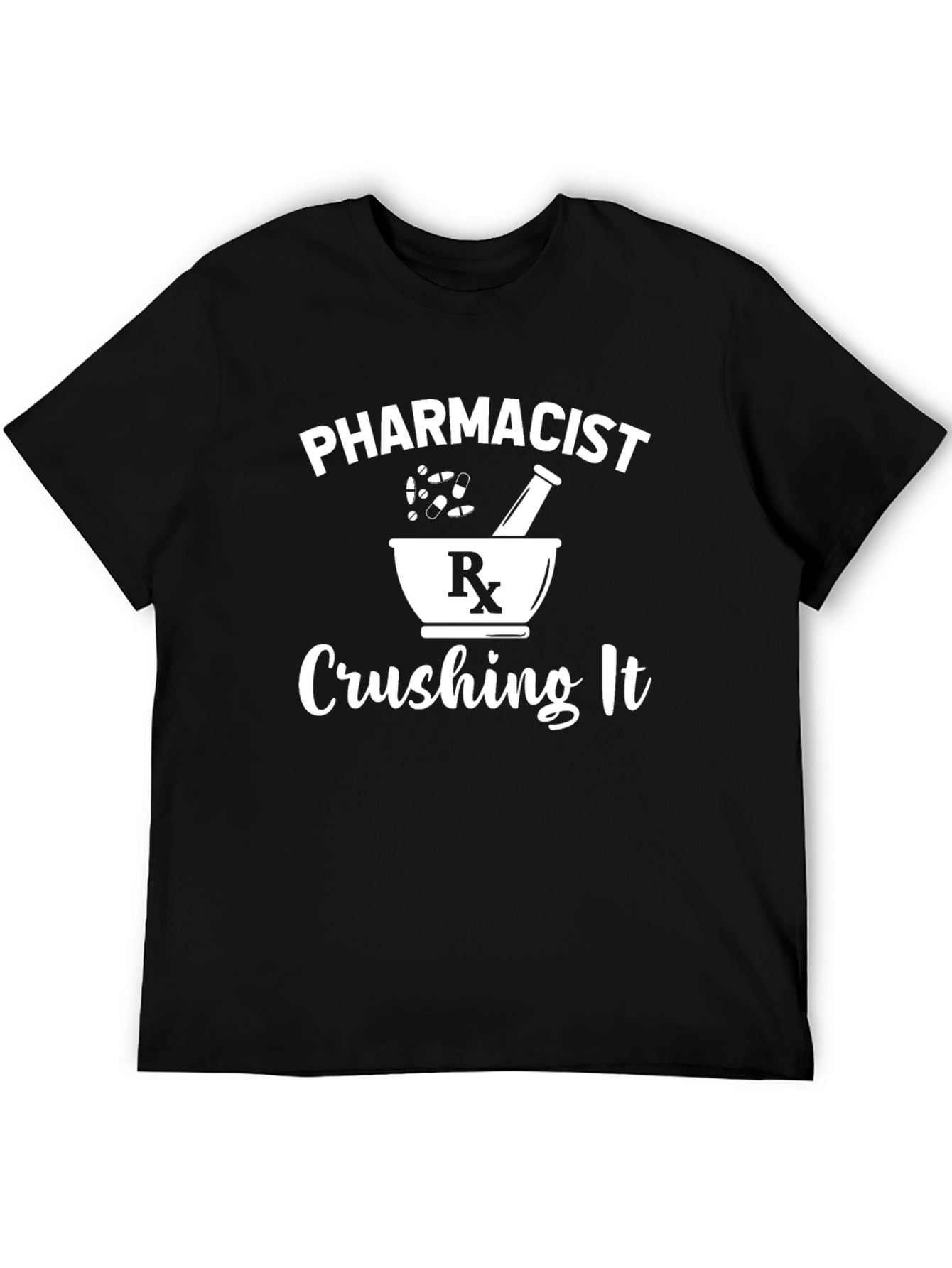 Pharmacist Crushing It T-Shirt