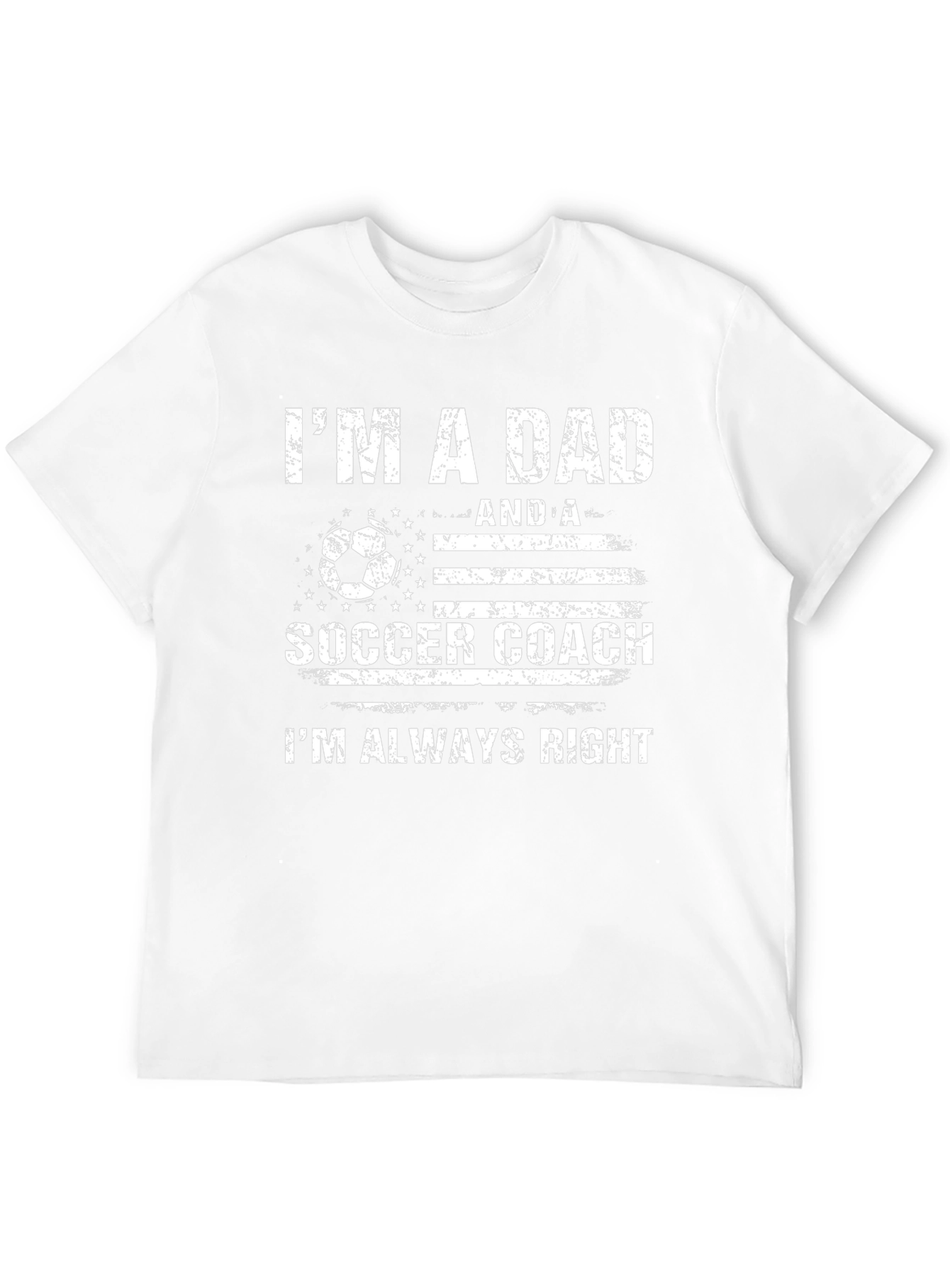 Im a Dad & Soccer Coach T-Shirt