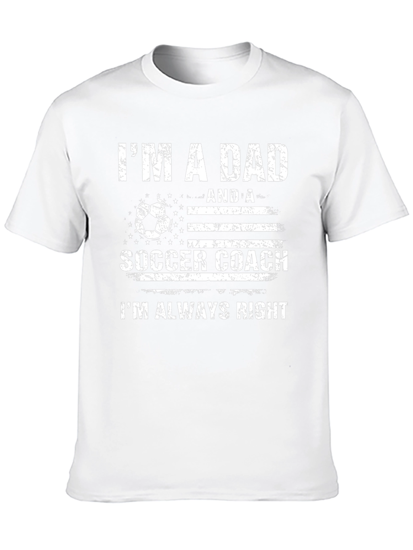 Im a Dad & Soccer Coach T-Shirt