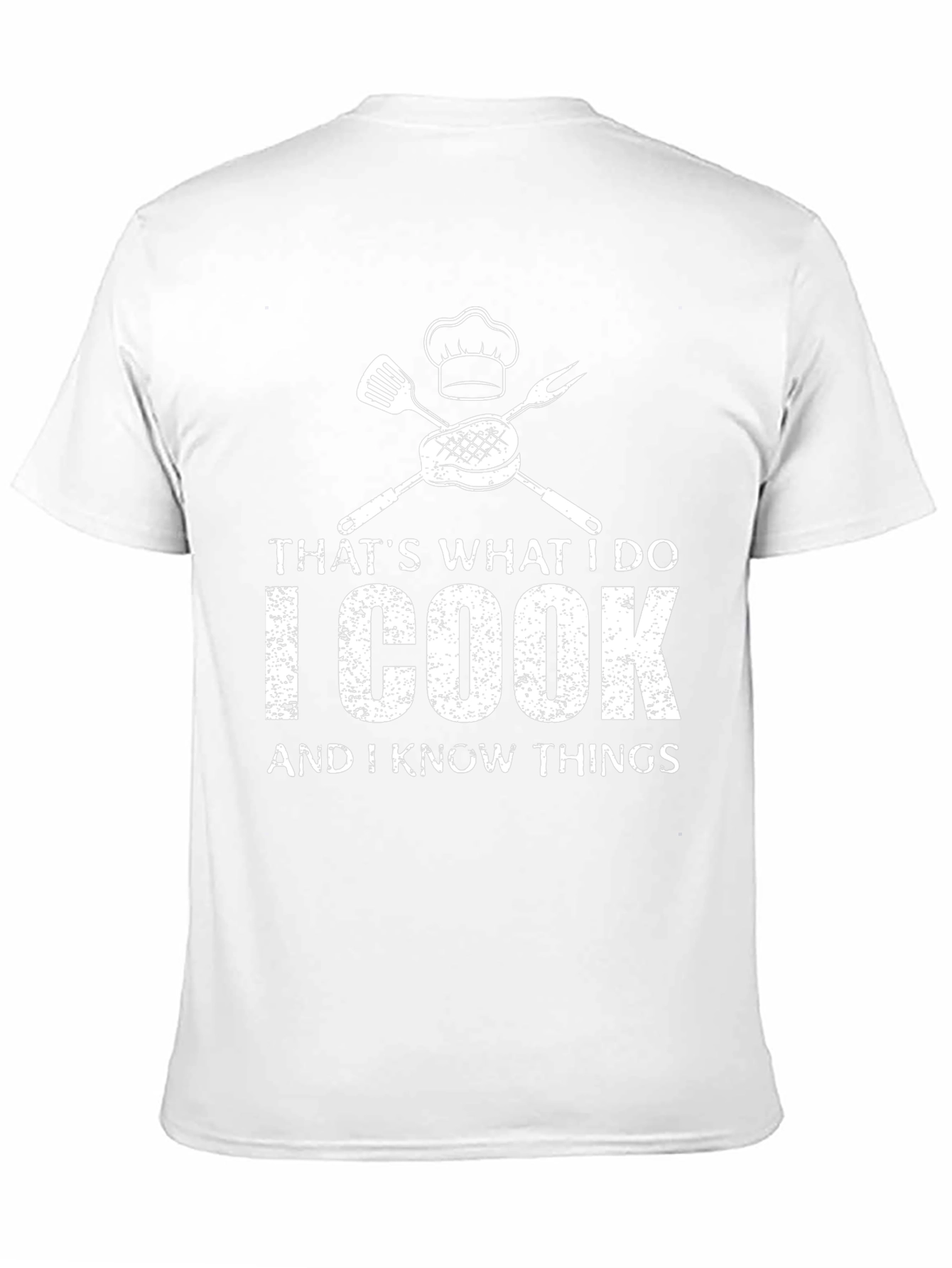 I Cook and I Know Things T-Shirt