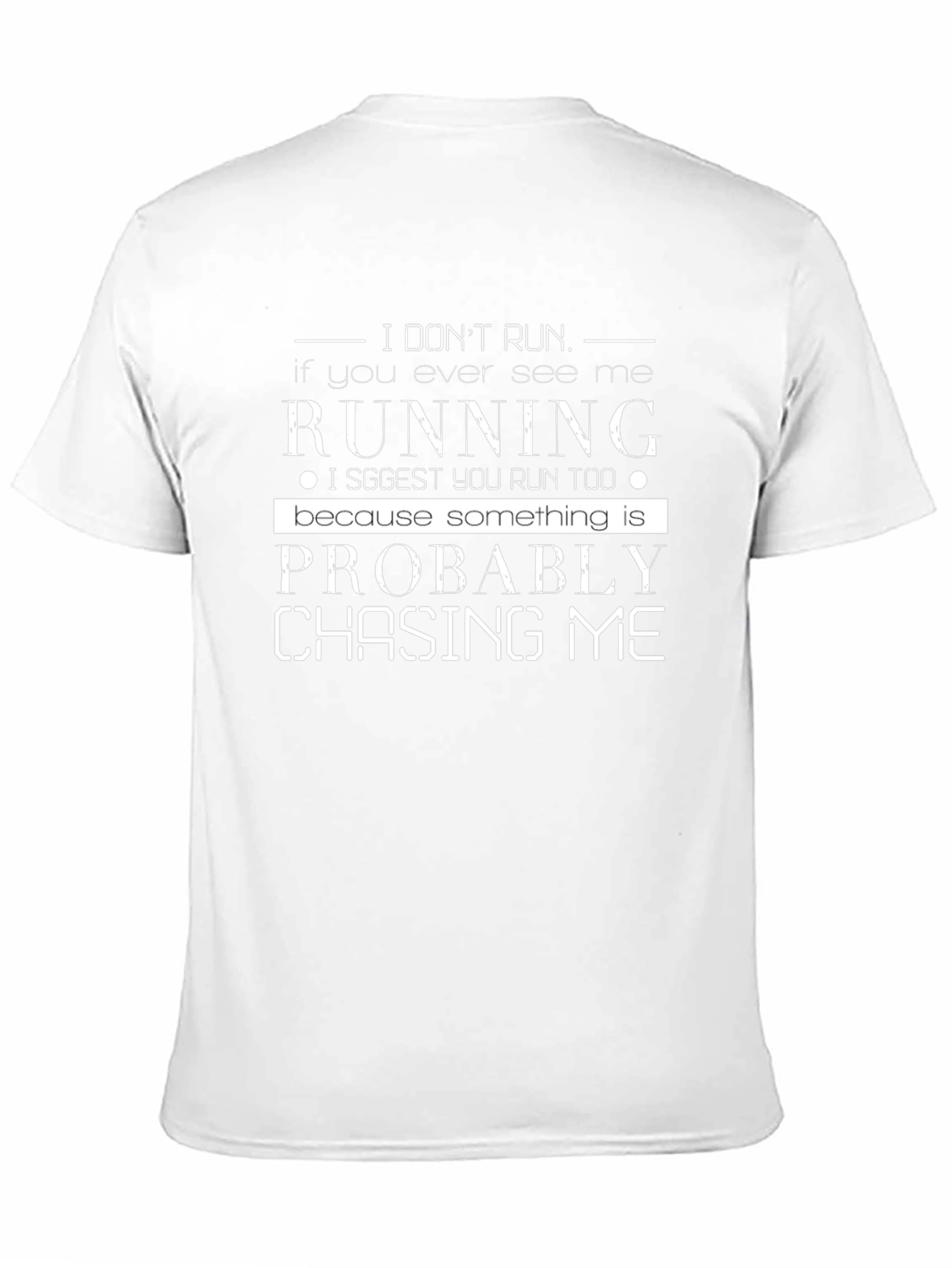 Funny Running T-Shirt - Chasing Me Design