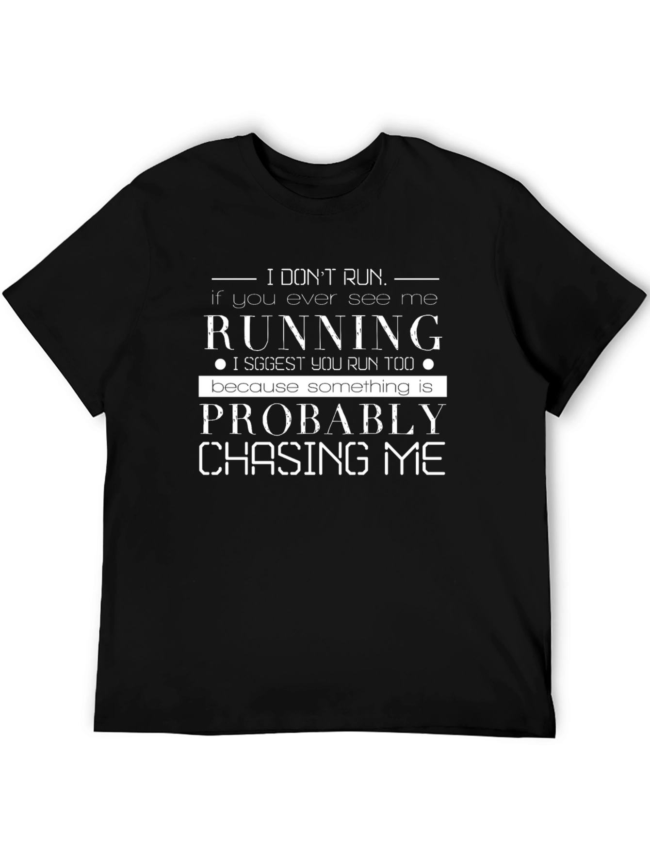 Funny Running T-Shirt - Chasing Me Design