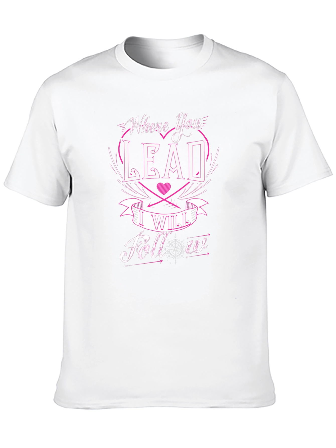 Where You Lead I Will Follow Graphic Tee