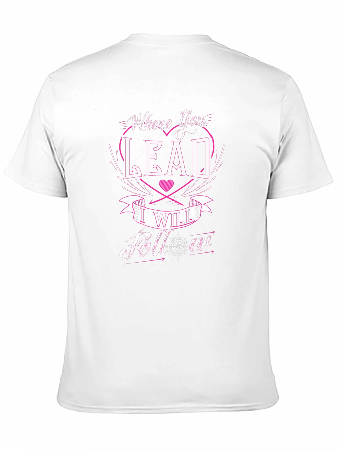 Where You Lead I Will Follow Graphic Tee
