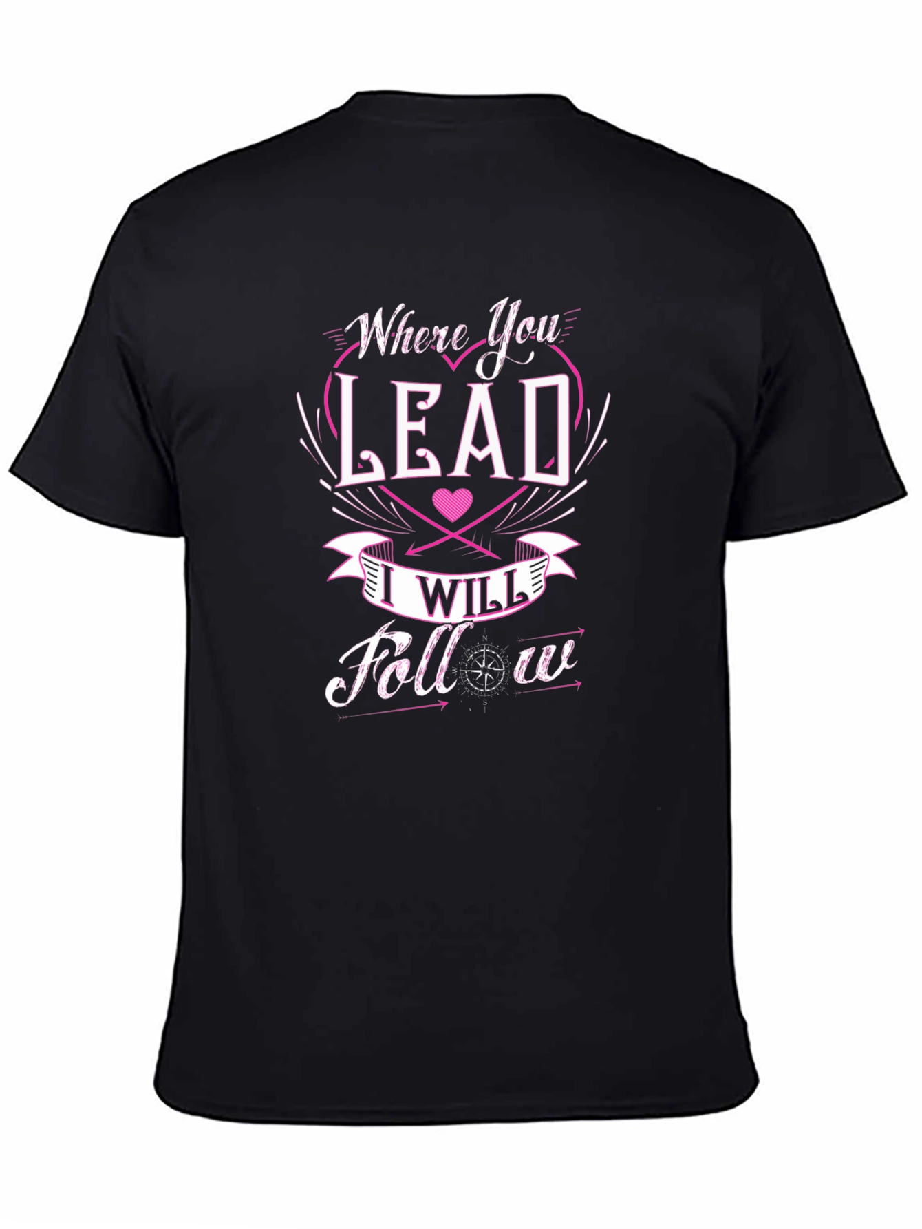 Where You Lead I Will Follow Graphic Tee