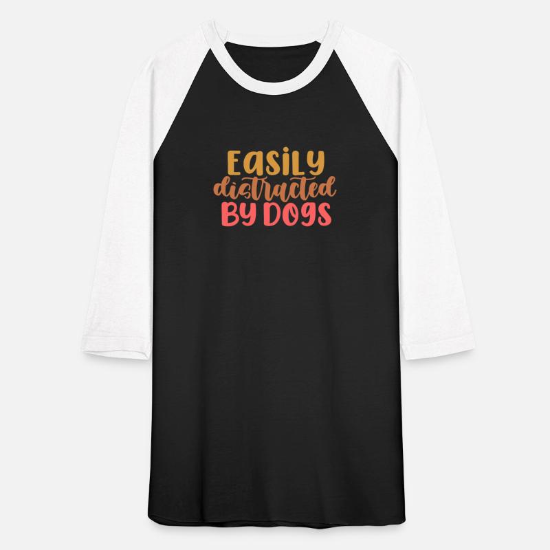 Easily Distracted By Dogs Lover Funny