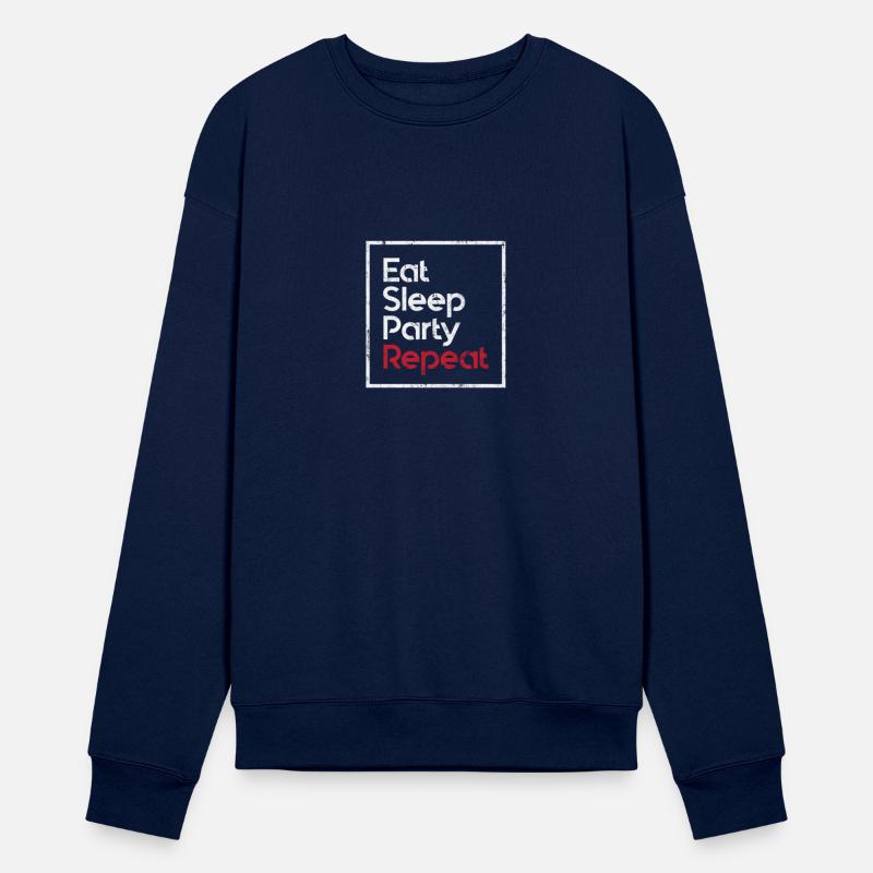Eat Sleep Party Repeat Fun Motto