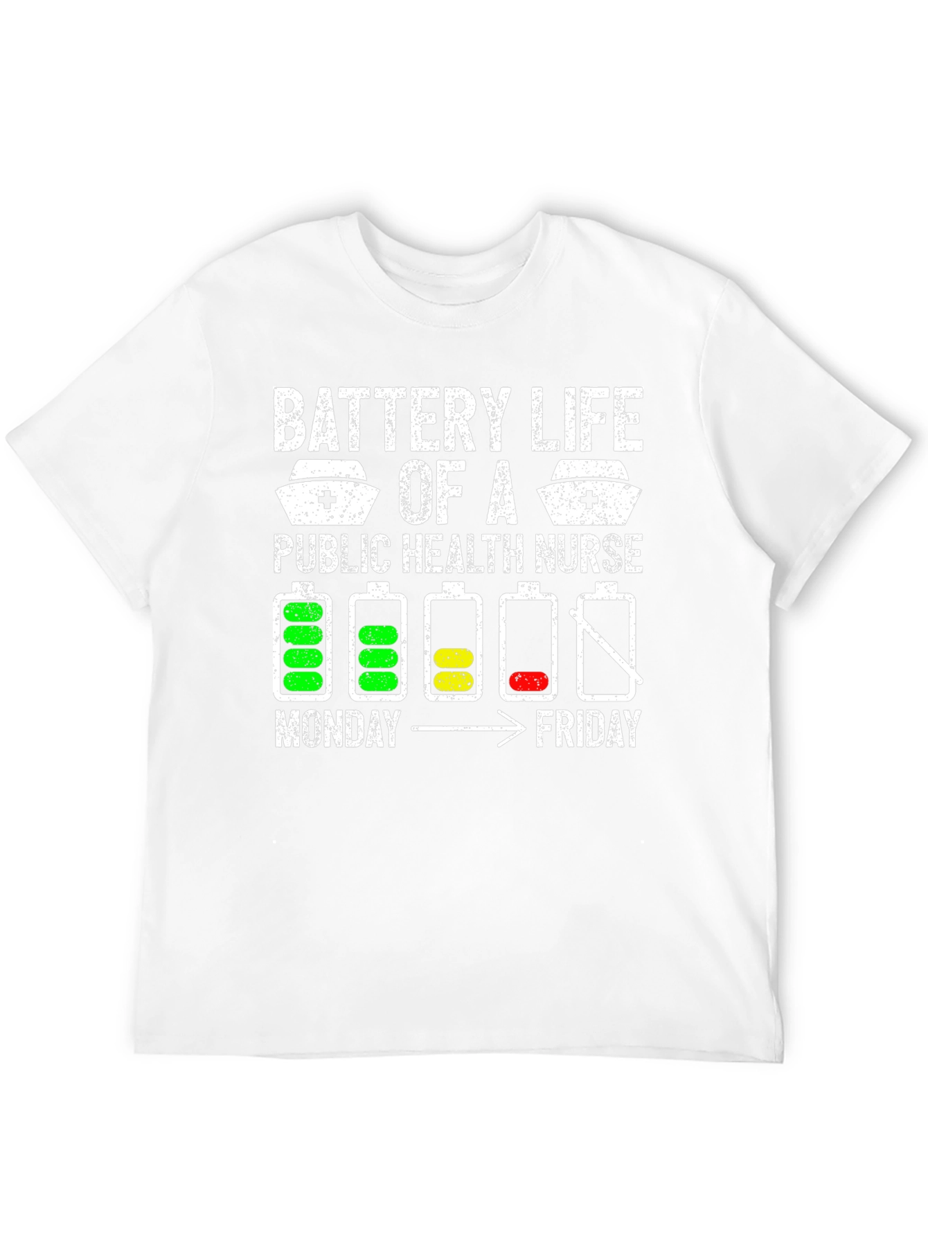 Battery Life Public Health Nurse T-Shirt