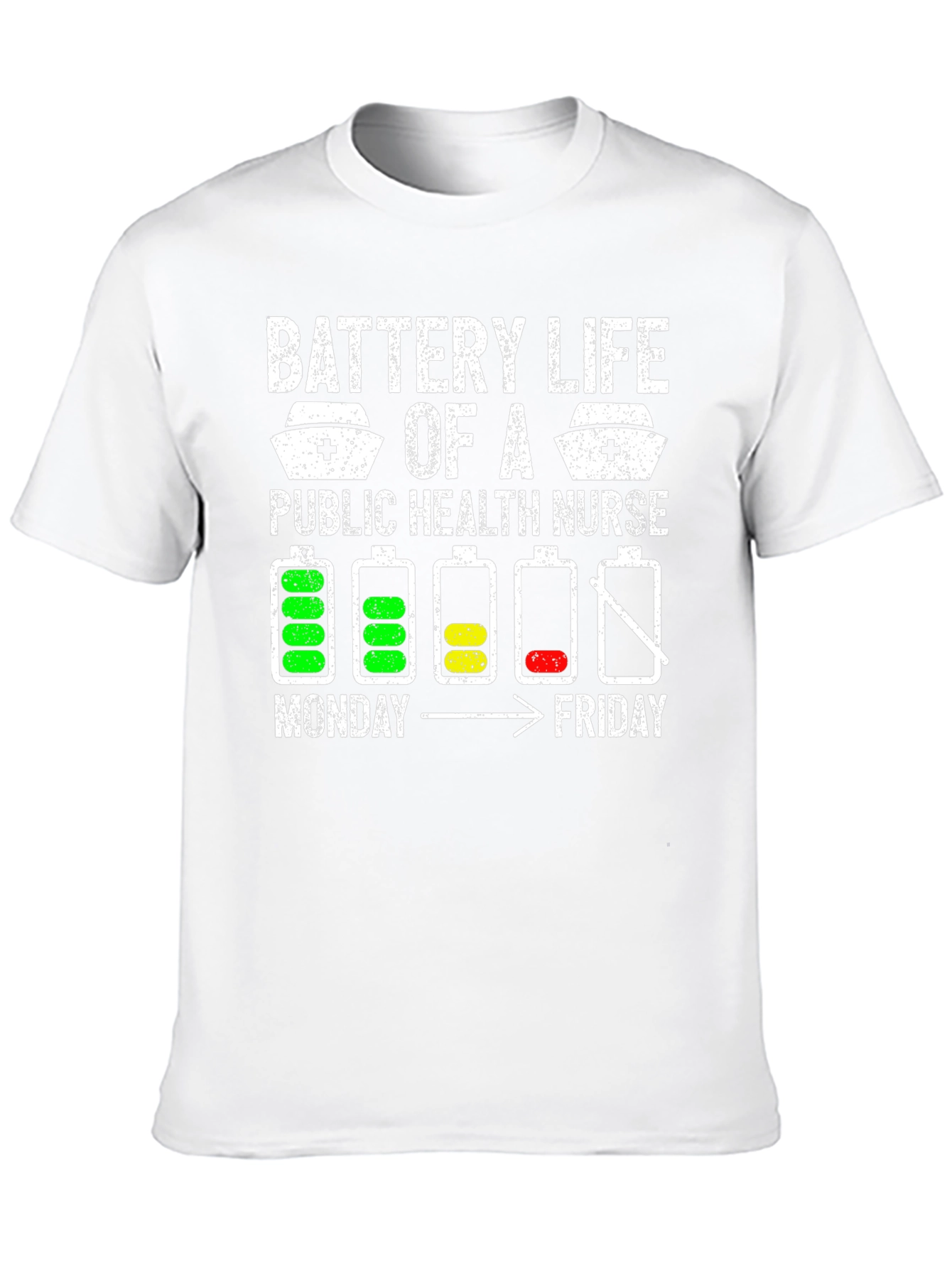 Battery Life Public Health Nurse T-Shirt