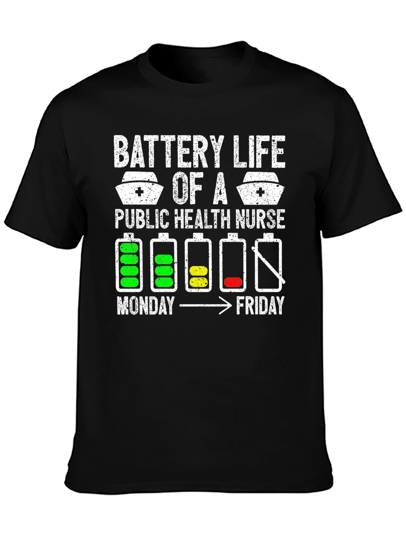 Battery Life Public Health Nurse T-Shirt