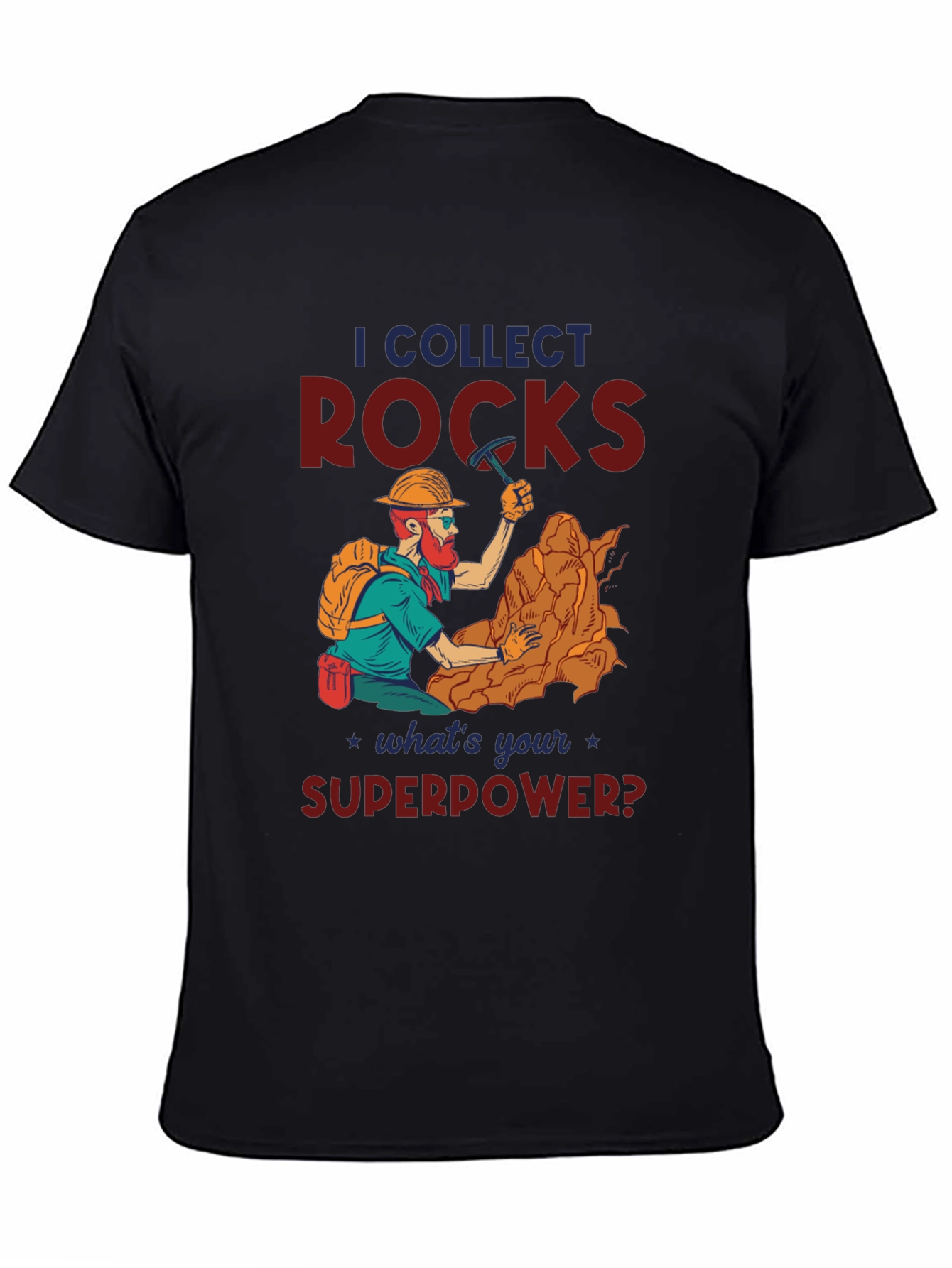 I Collect Rocks Superpower T-Shirt