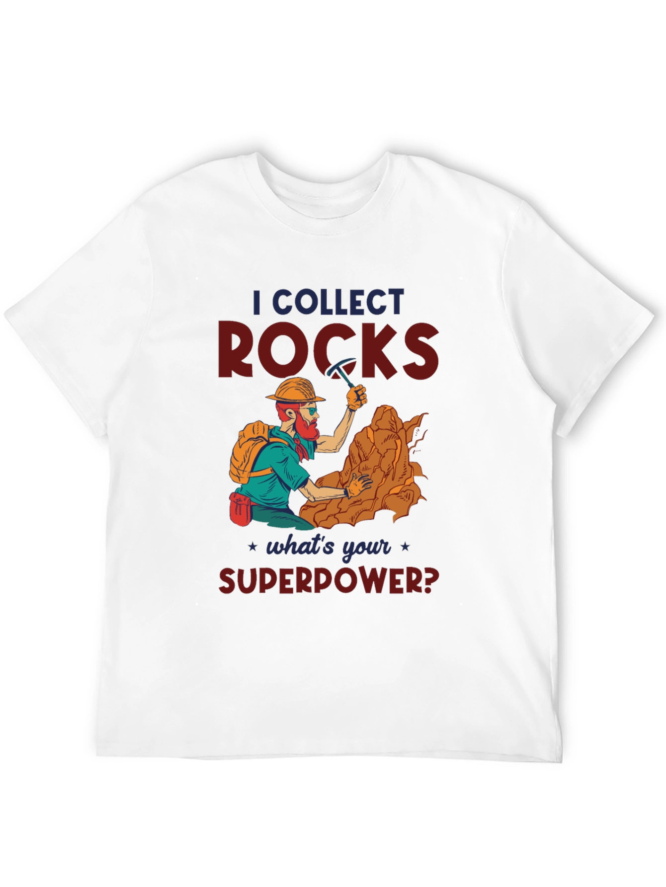 I Collect Rocks Superpower T-Shirt