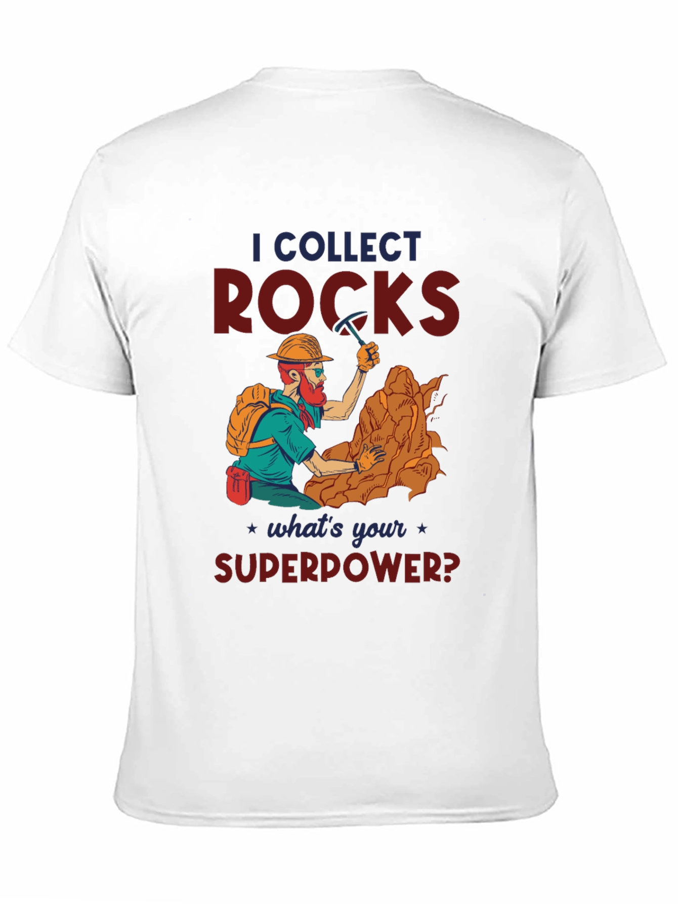 I Collect Rocks Superpower T-Shirt