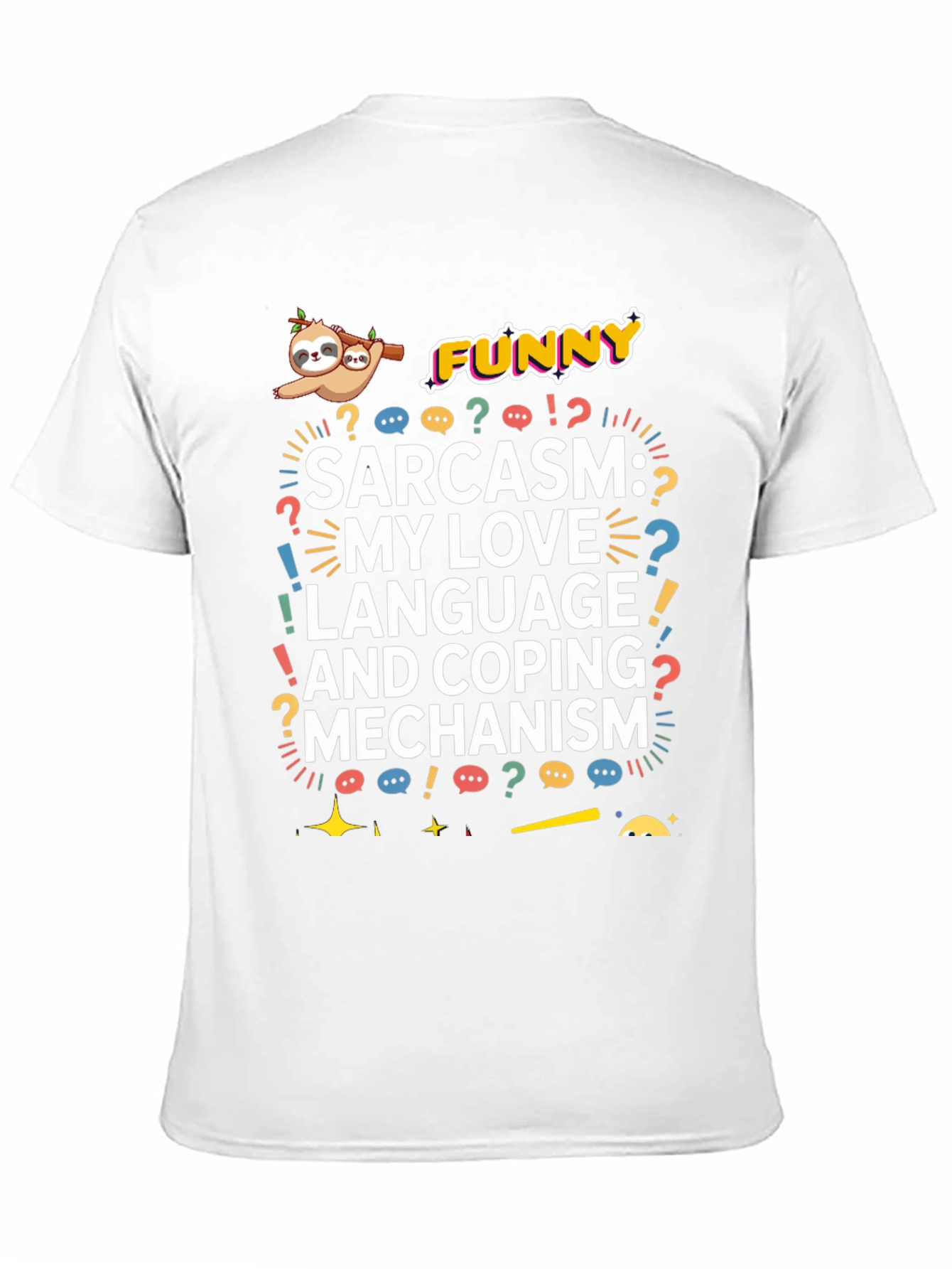 Funny Sarcasm Coping Mechanism Graphic Tee