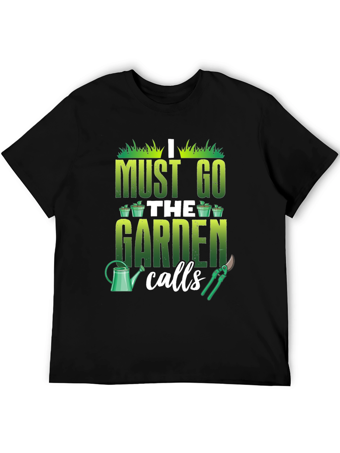 Gardeners Calling T-Shirt - Must Go to the Garden