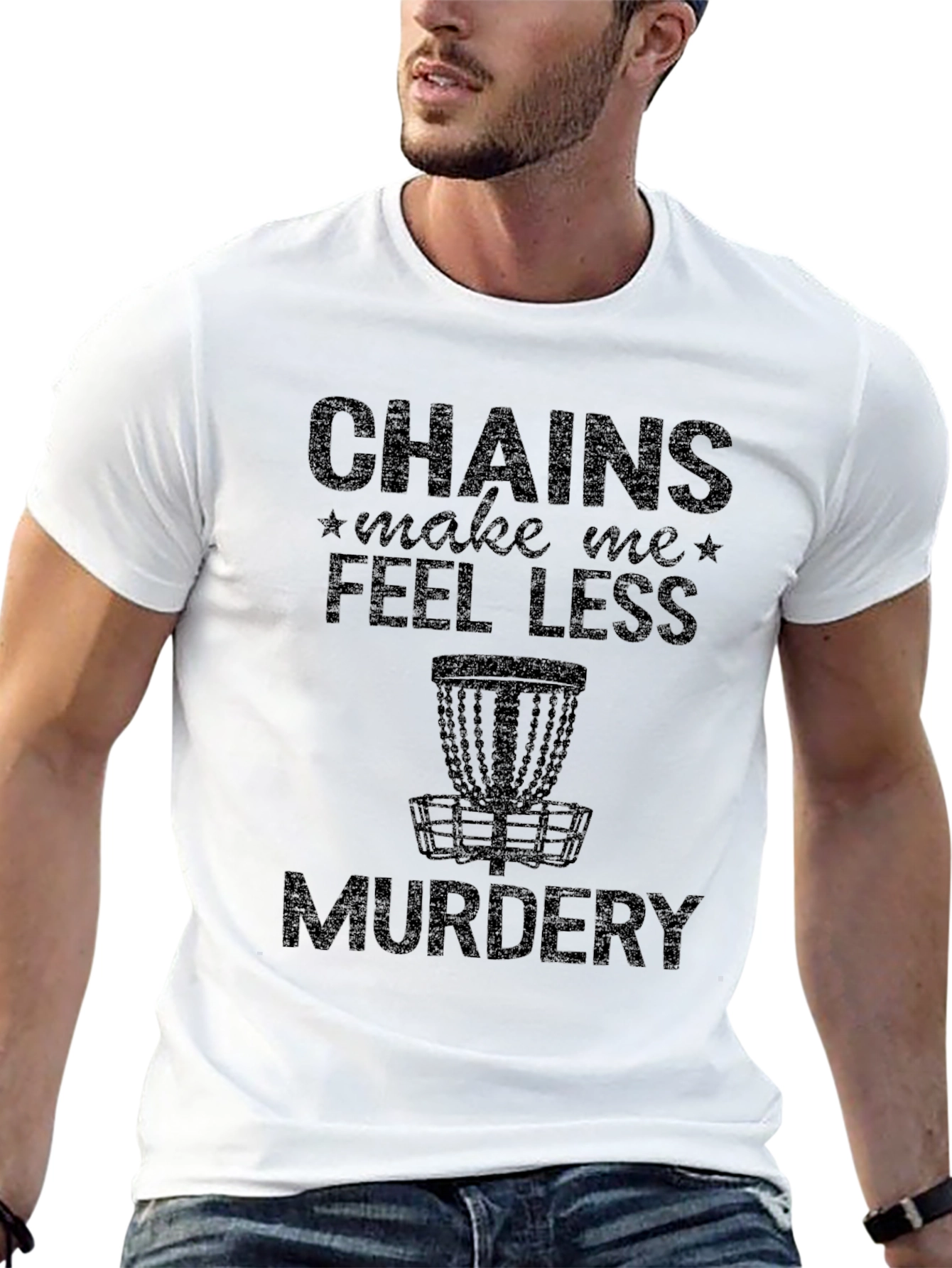 Chains Make Me Feel Less Murdery Disc Golf T-Shirt