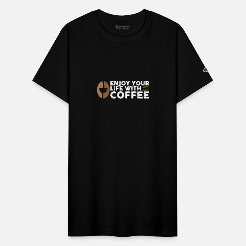 Enjoy your life with coffee