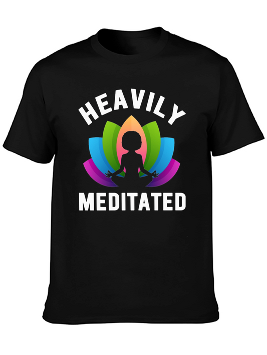 Heavily Meditated T-Shirt - Yoga Zen Mindfulness Tee
