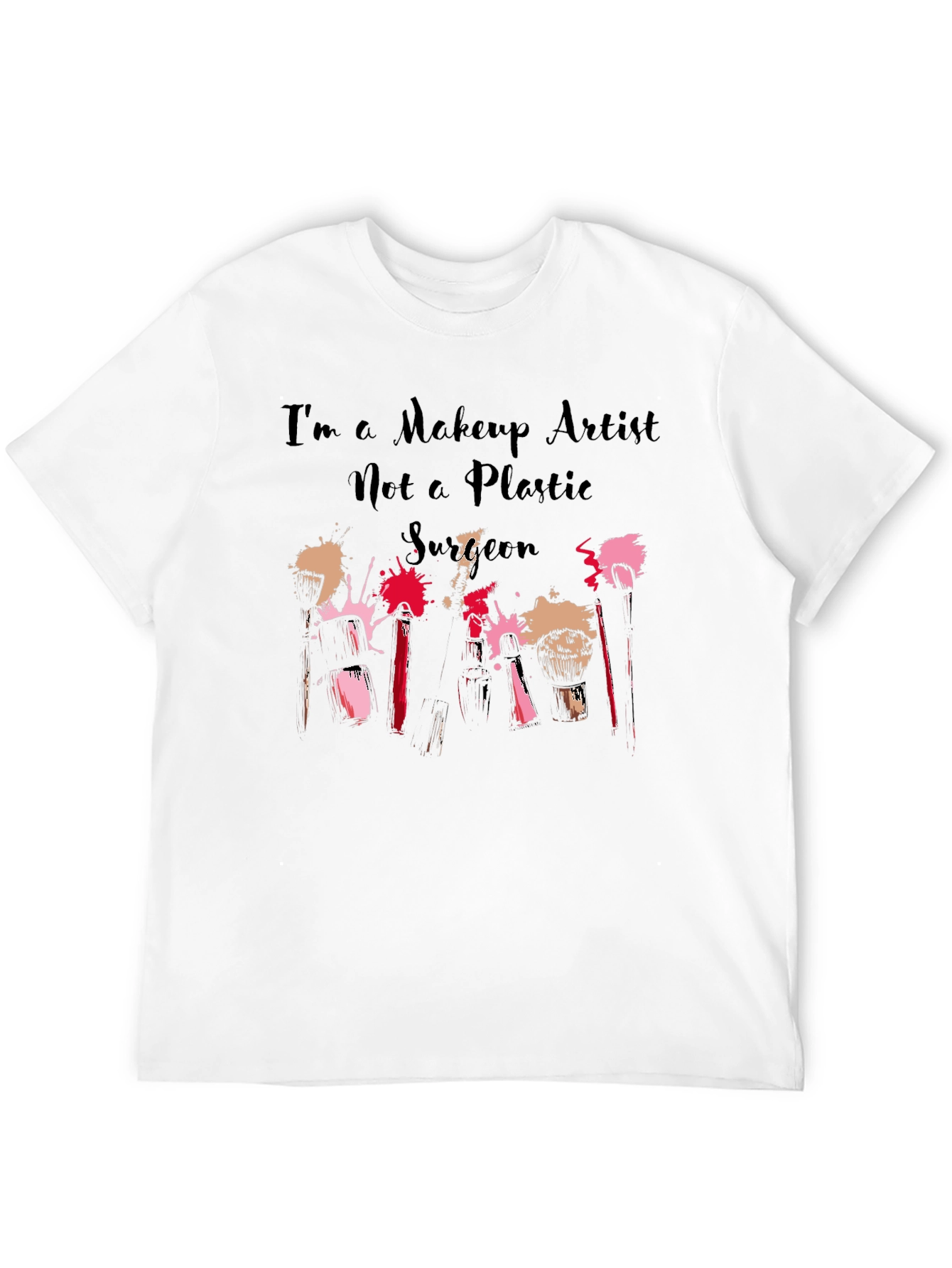 Makeup Artist T-Shirt - Beauty & Fashion