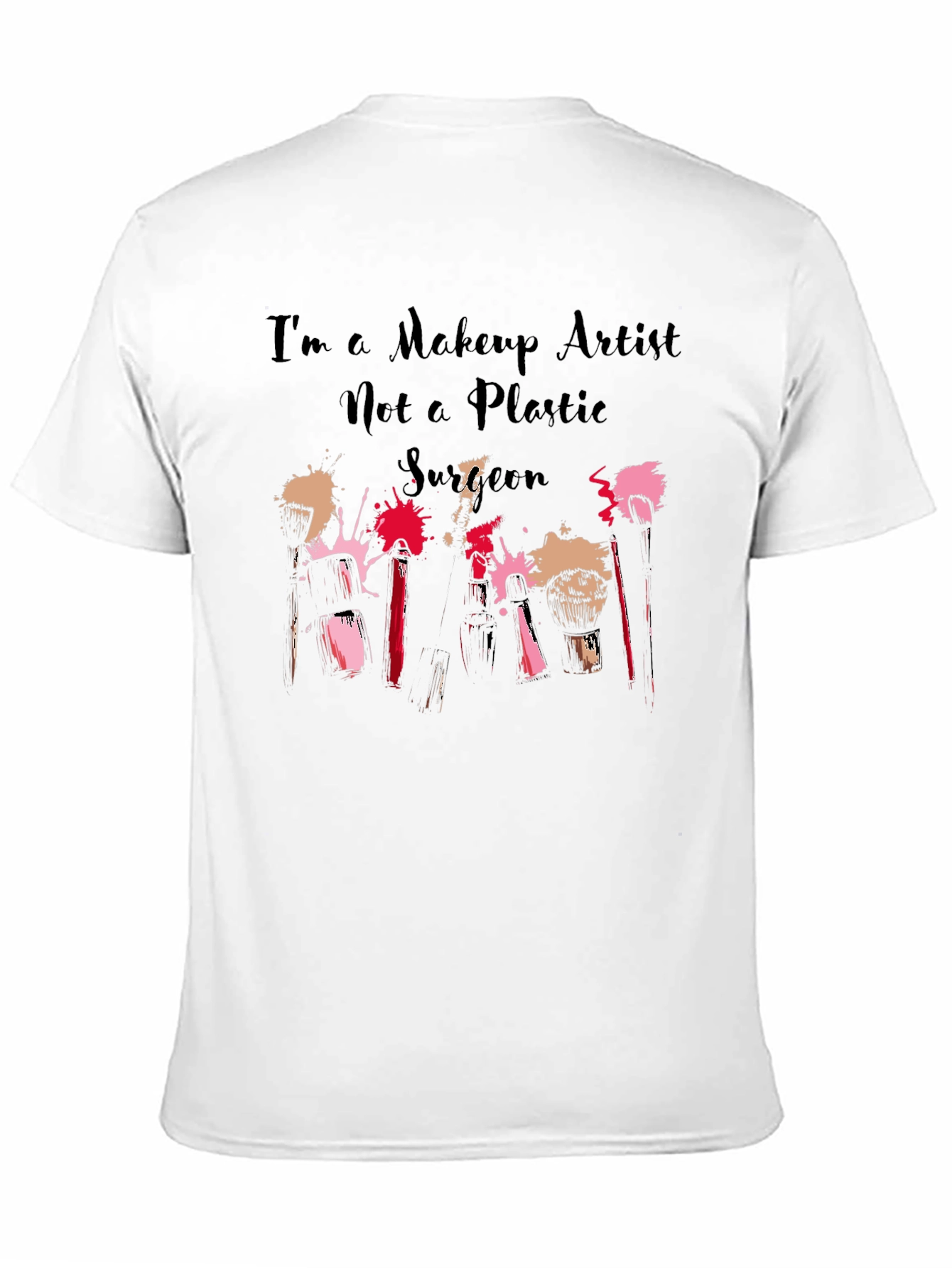 Makeup Artist T-Shirt - Beauty & Fashion