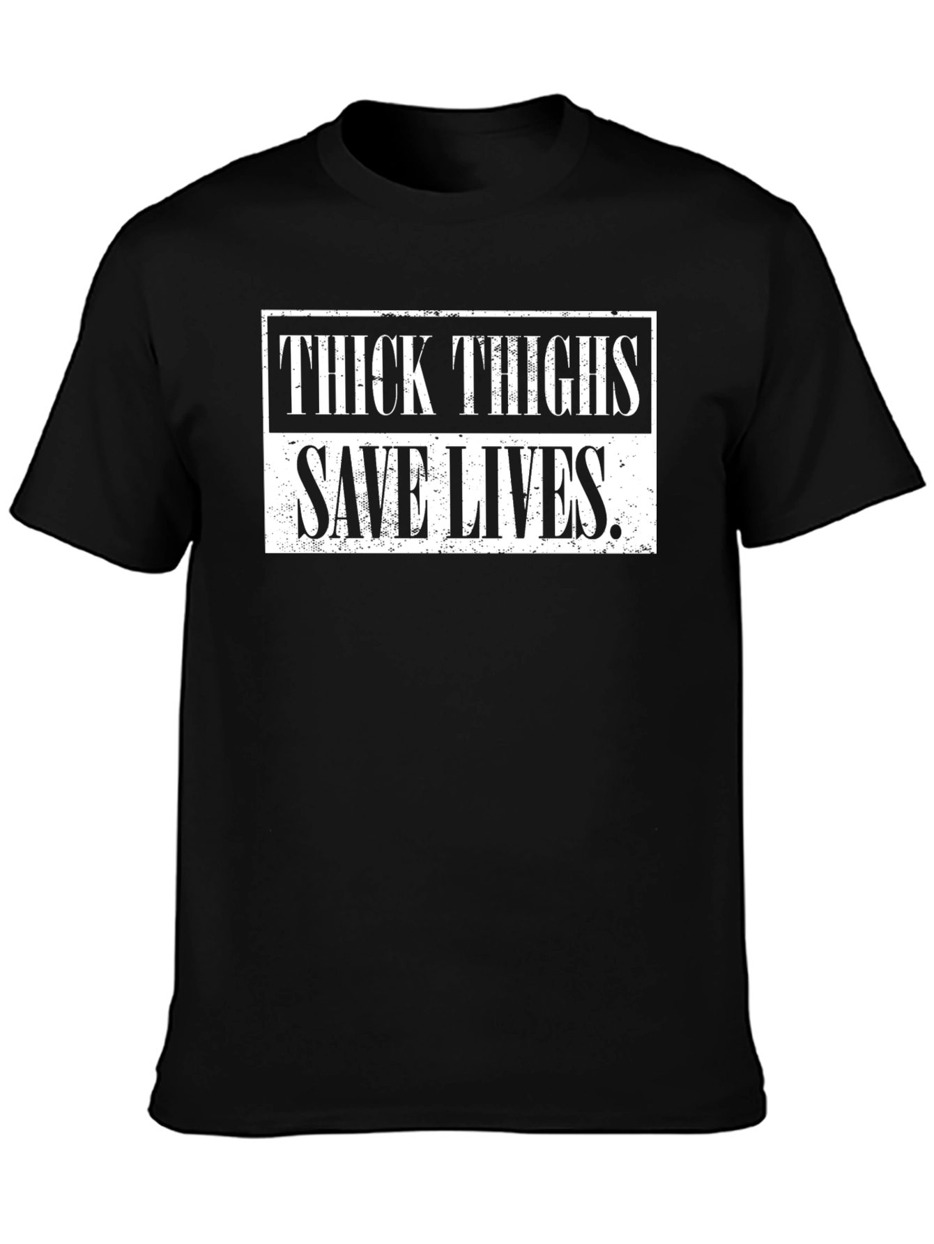 Thick Thighs Save Lives Black T-Shirt