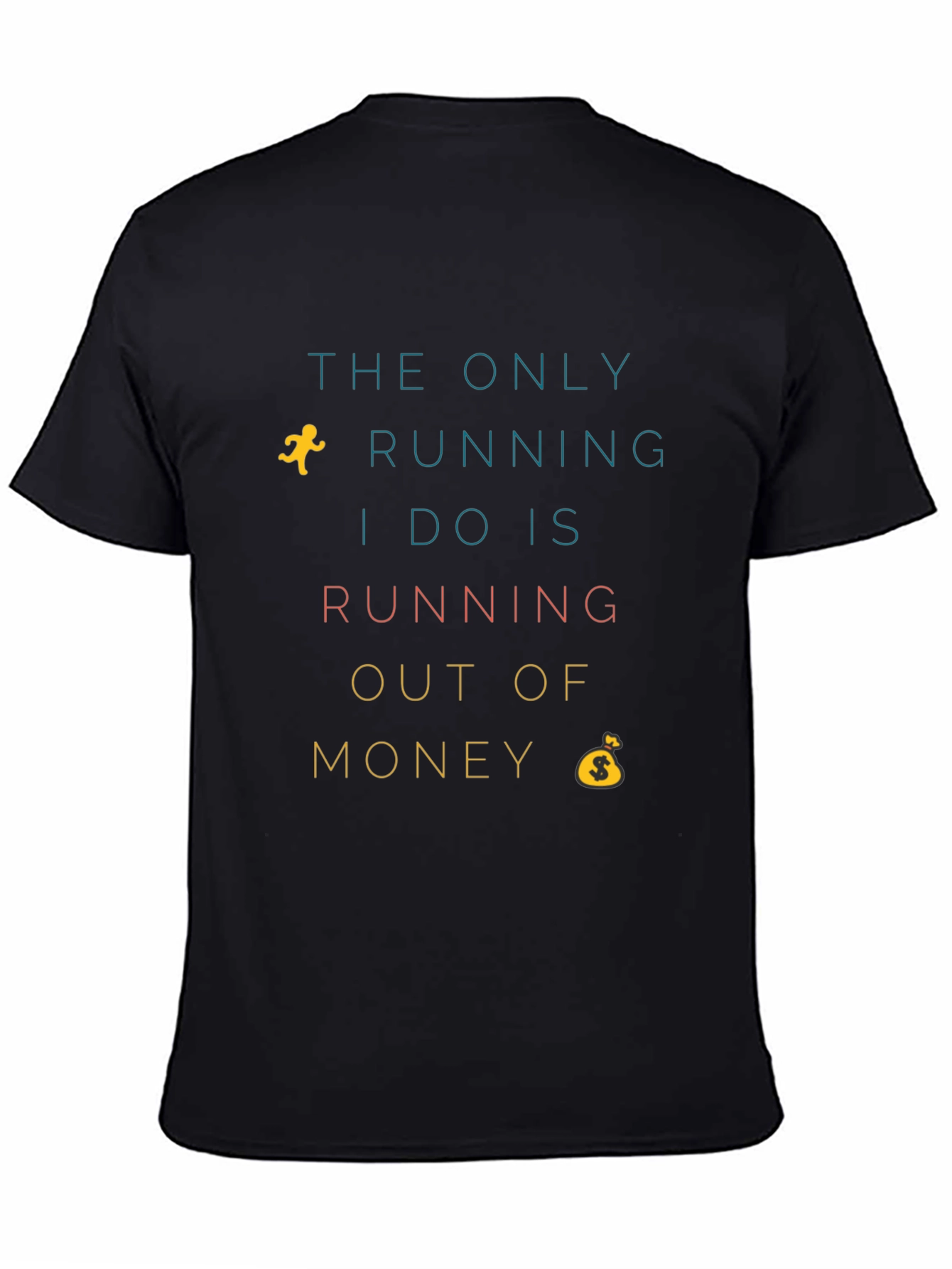 Funny Running Out of Money Graphic T-Shirt