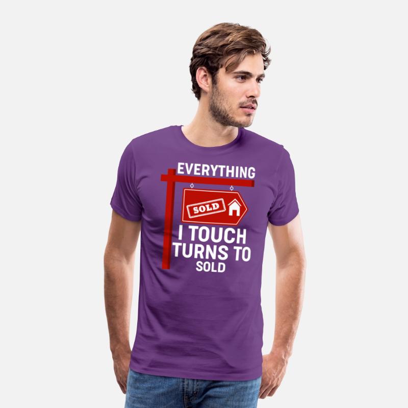 Everything I Touch Turns To Sold - Realtor Real Es